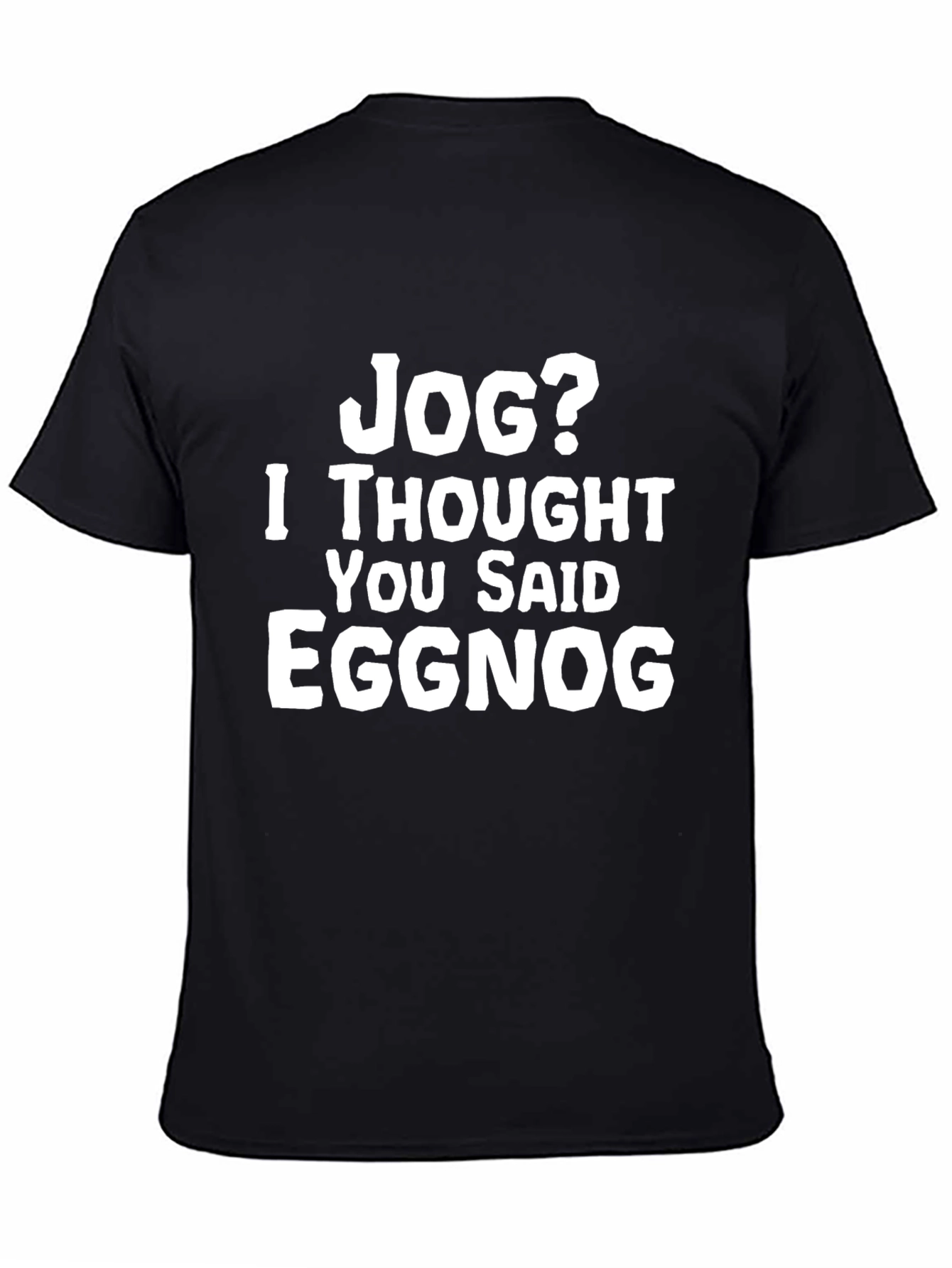 Black Jog? Eggnog Graphic Tee - Funny Holiday T-Shirt view 4