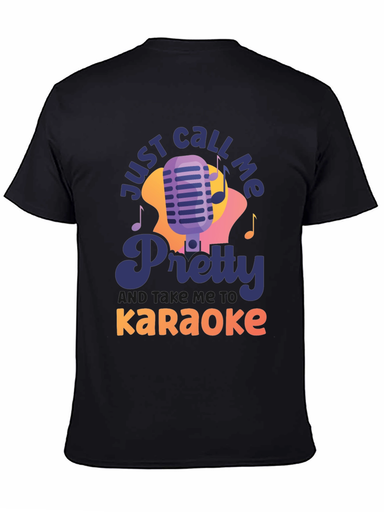 Black Just Call Me Pretty Karaoke T-Shirt view 4