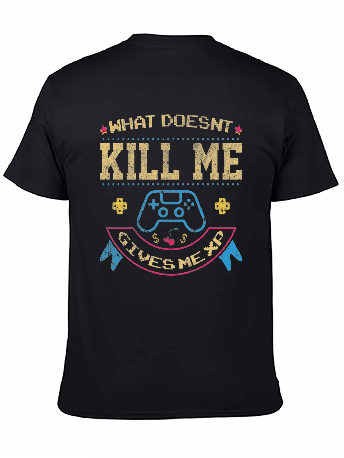 Black Gamer T-Shirt: What Doesn't Kill Me Gives Me XP view 4