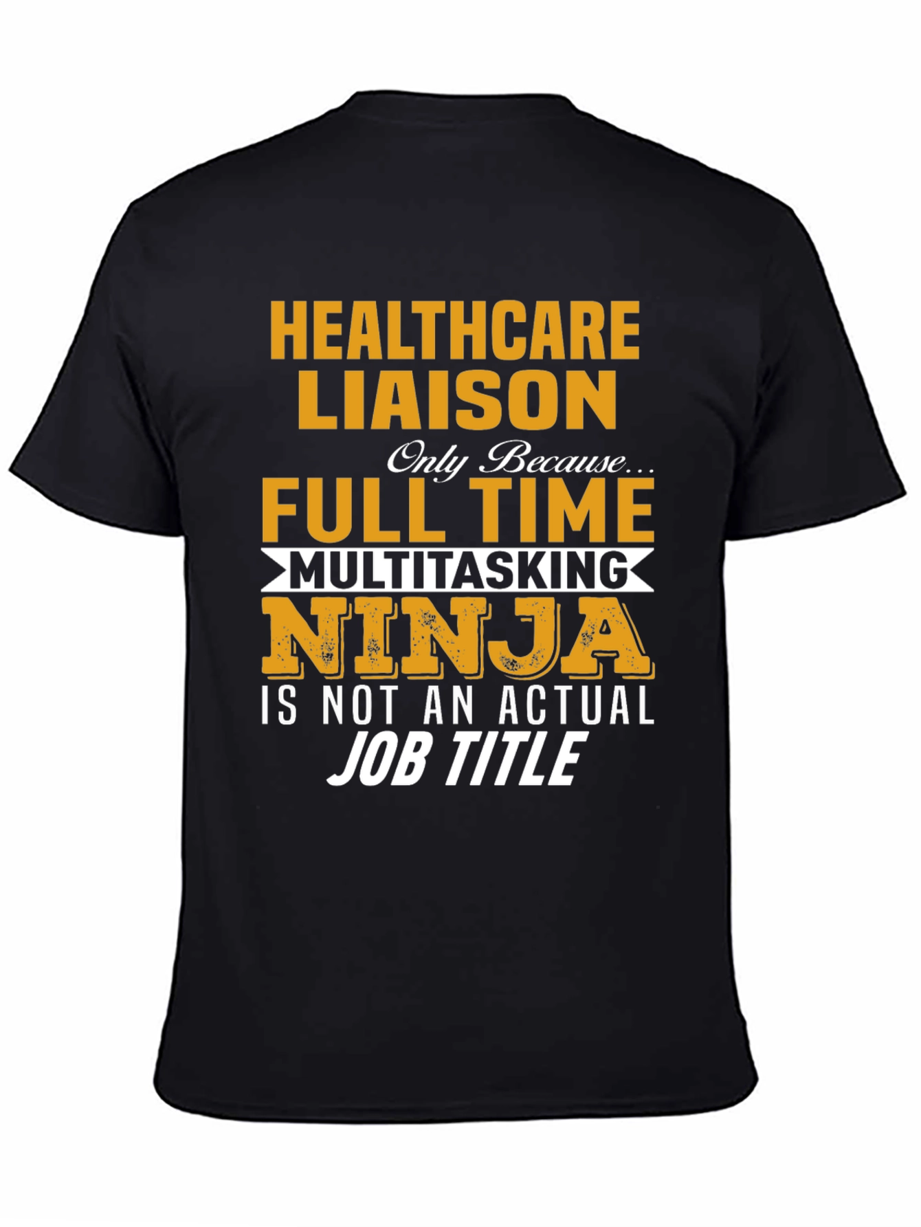 Black Healthcare Liaison T-Shirt - Multitasking Ninja view 4