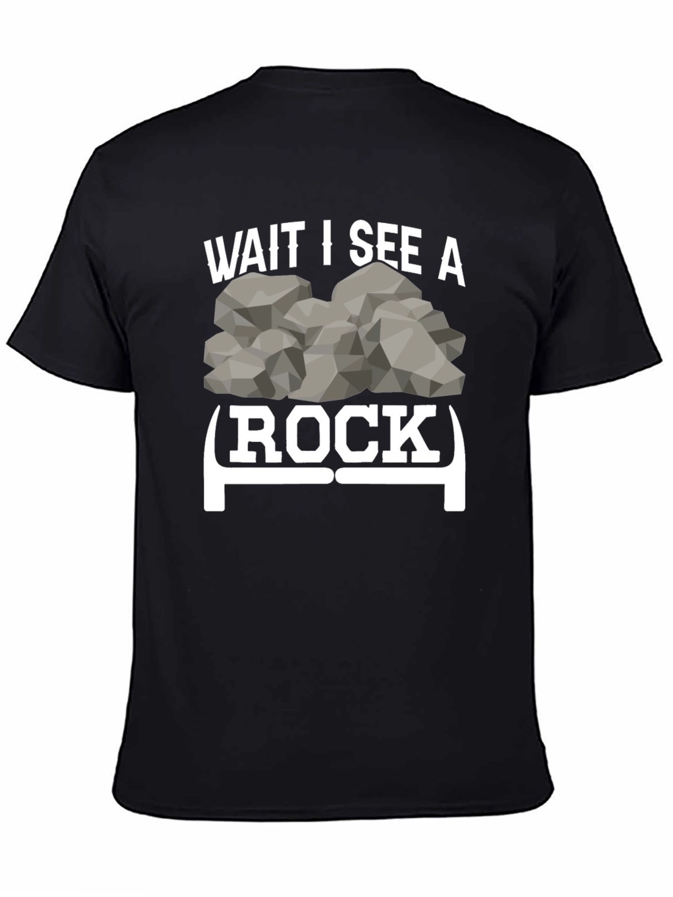 Black Wait I See a Rock Funny Graphic Tee view 4