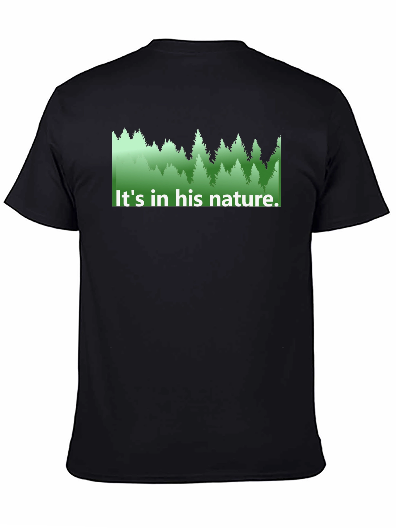 Black Nature Lover's Tee - "It's in his nature." view 4