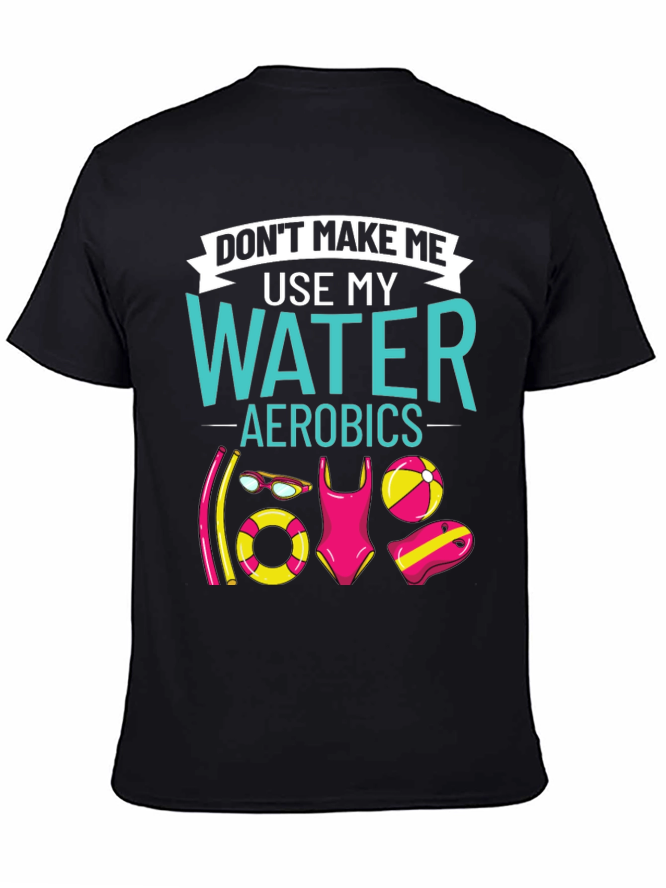 Water Aerobics Graphic Tee - Humorous Workout Shirt - 4
