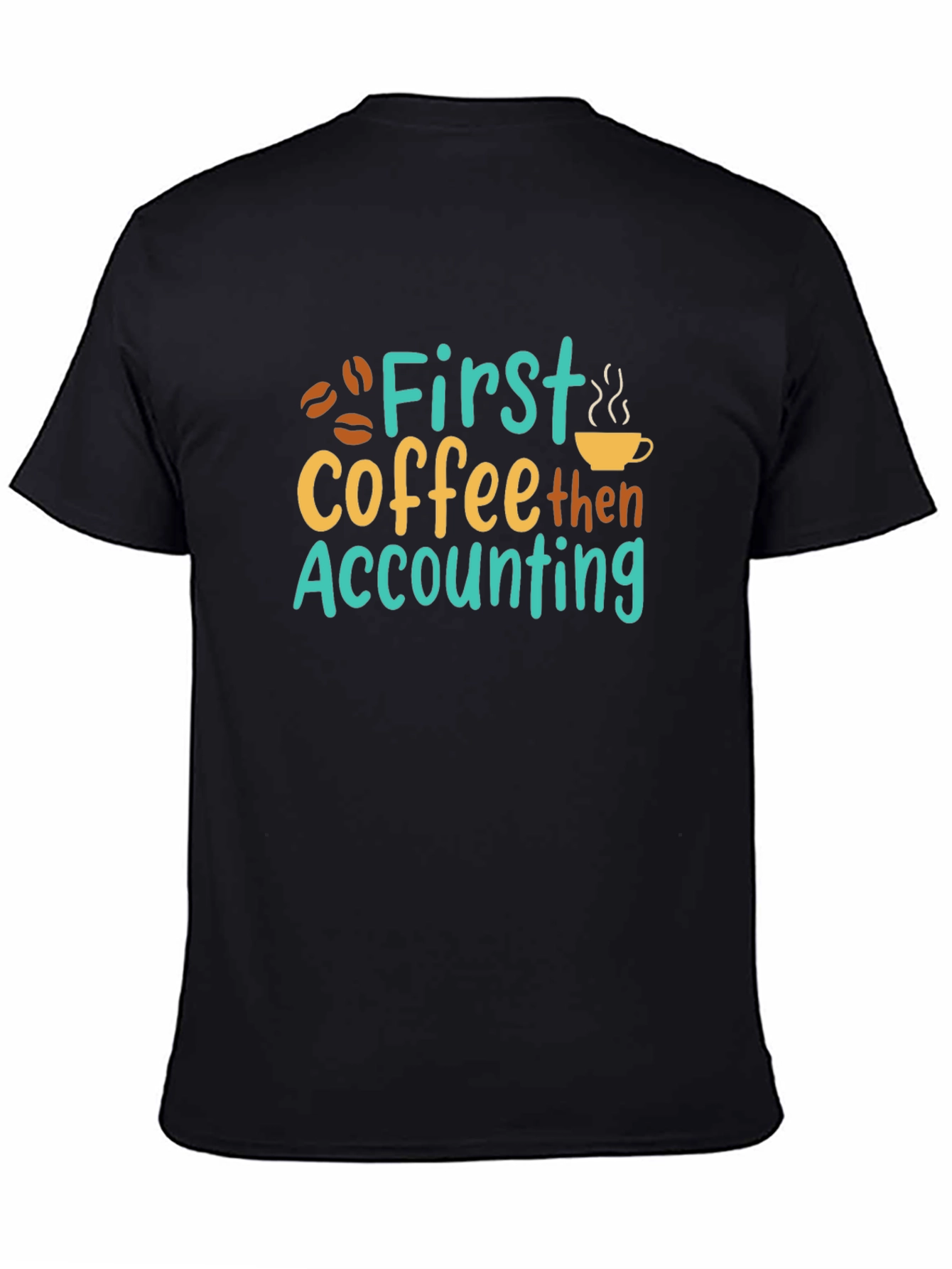Black First Coffee Then Accounting T-Shirt view 4