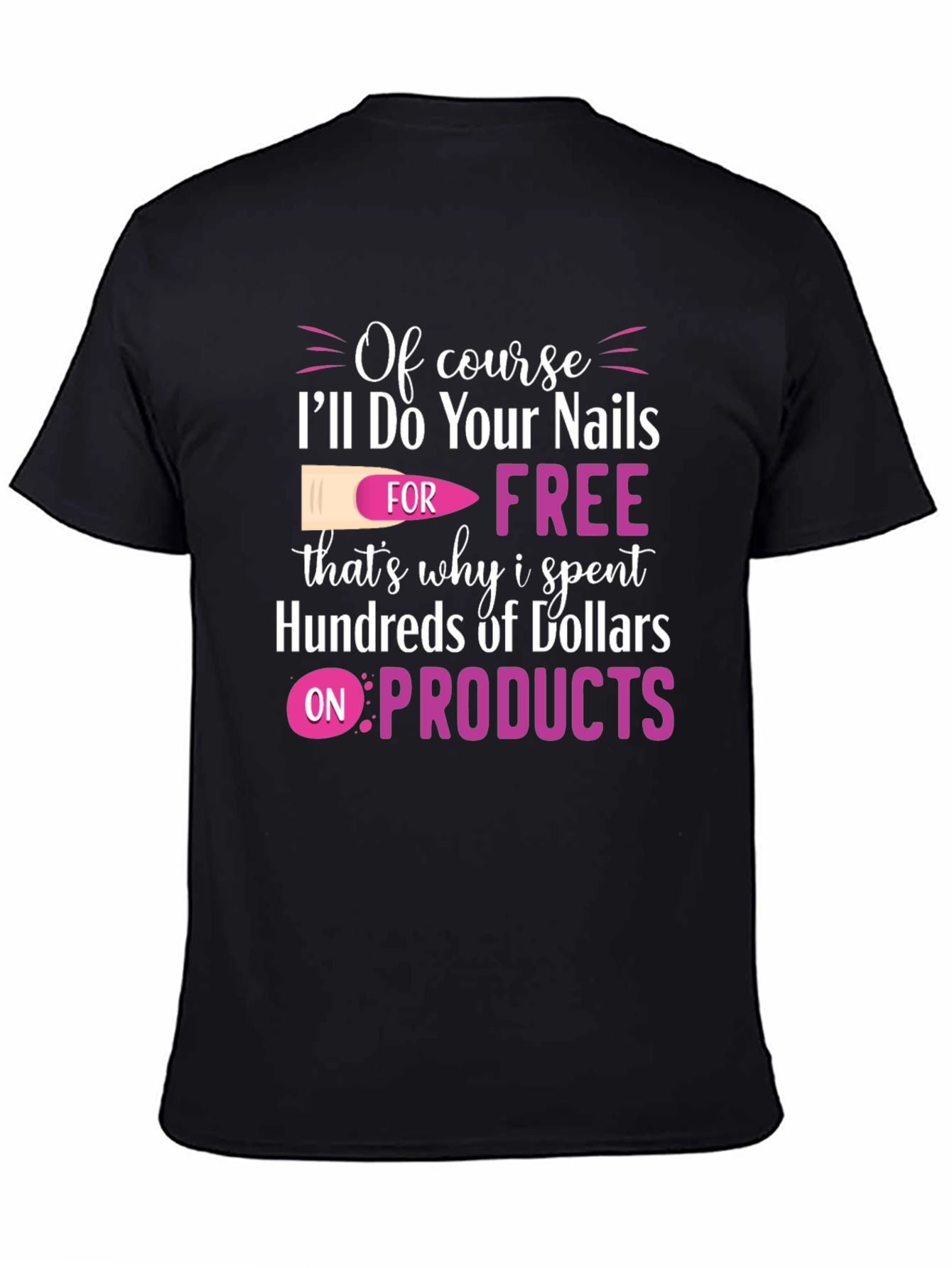Black Funny Nail Technician T-Shirt - Free Nails view 4