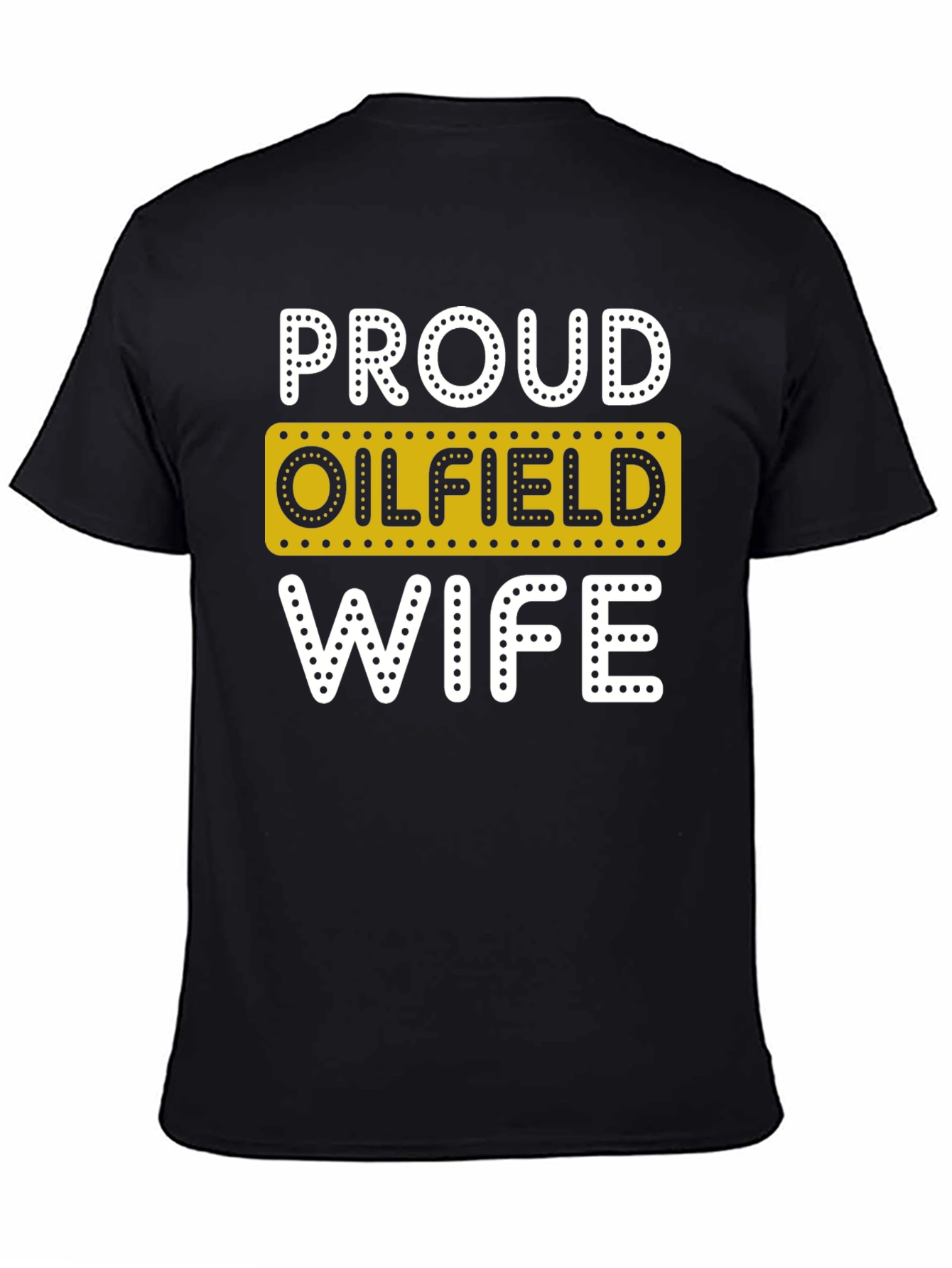 Black Proud Oilfield Wife Novelty T-Shirt view 4