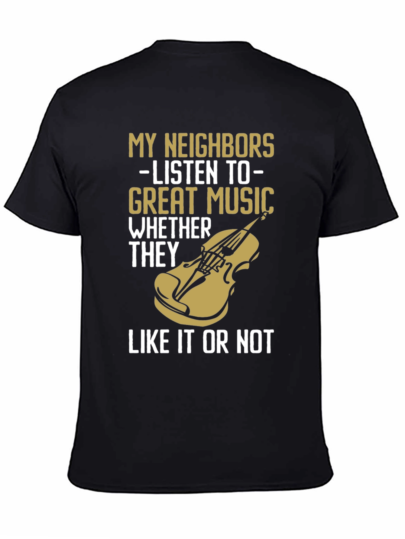 Black My Neighbors Listen To Great Music T-Shirt view 4