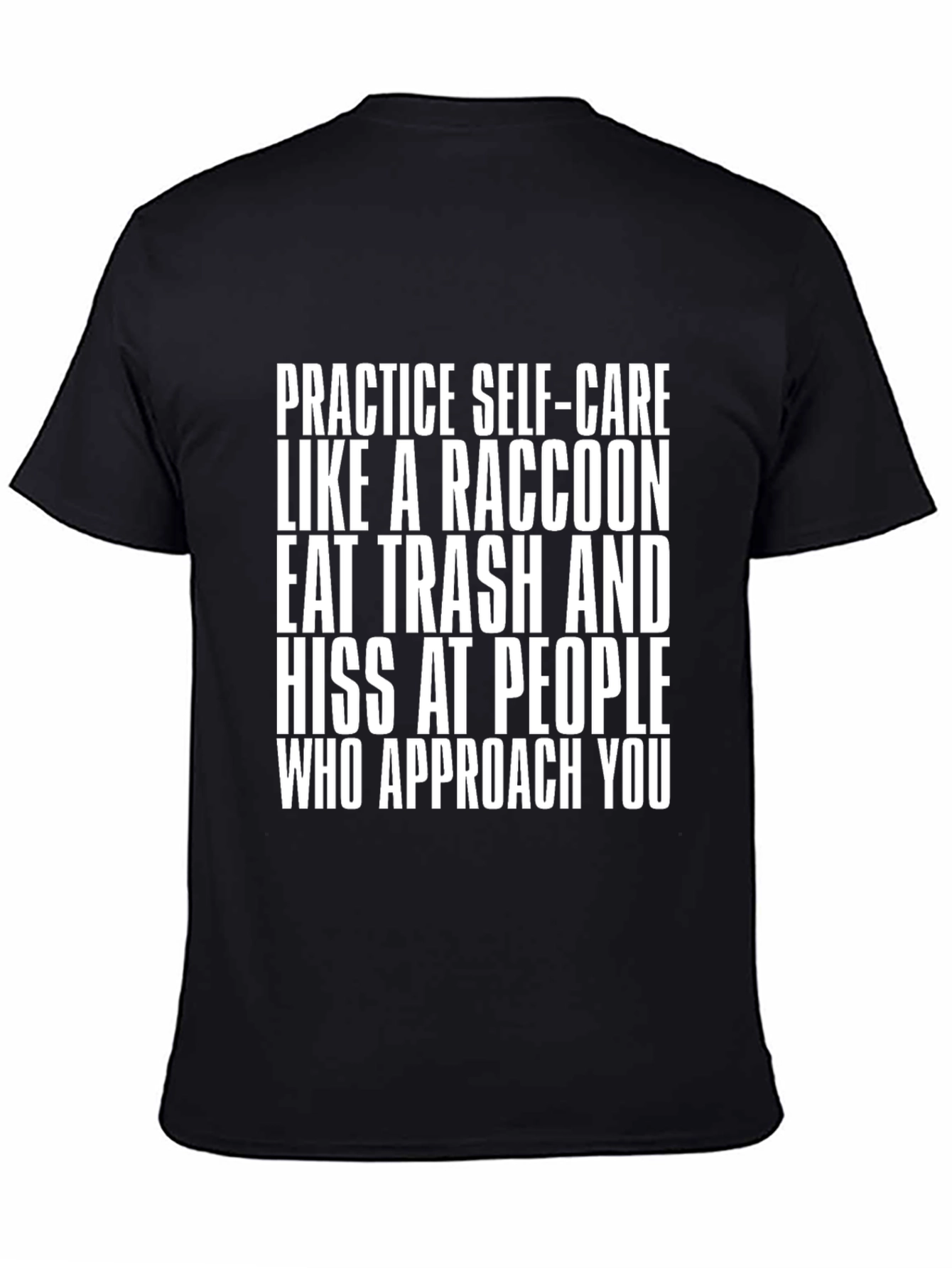 Black Raccoon Self-Care Humor T-Shirt view 4