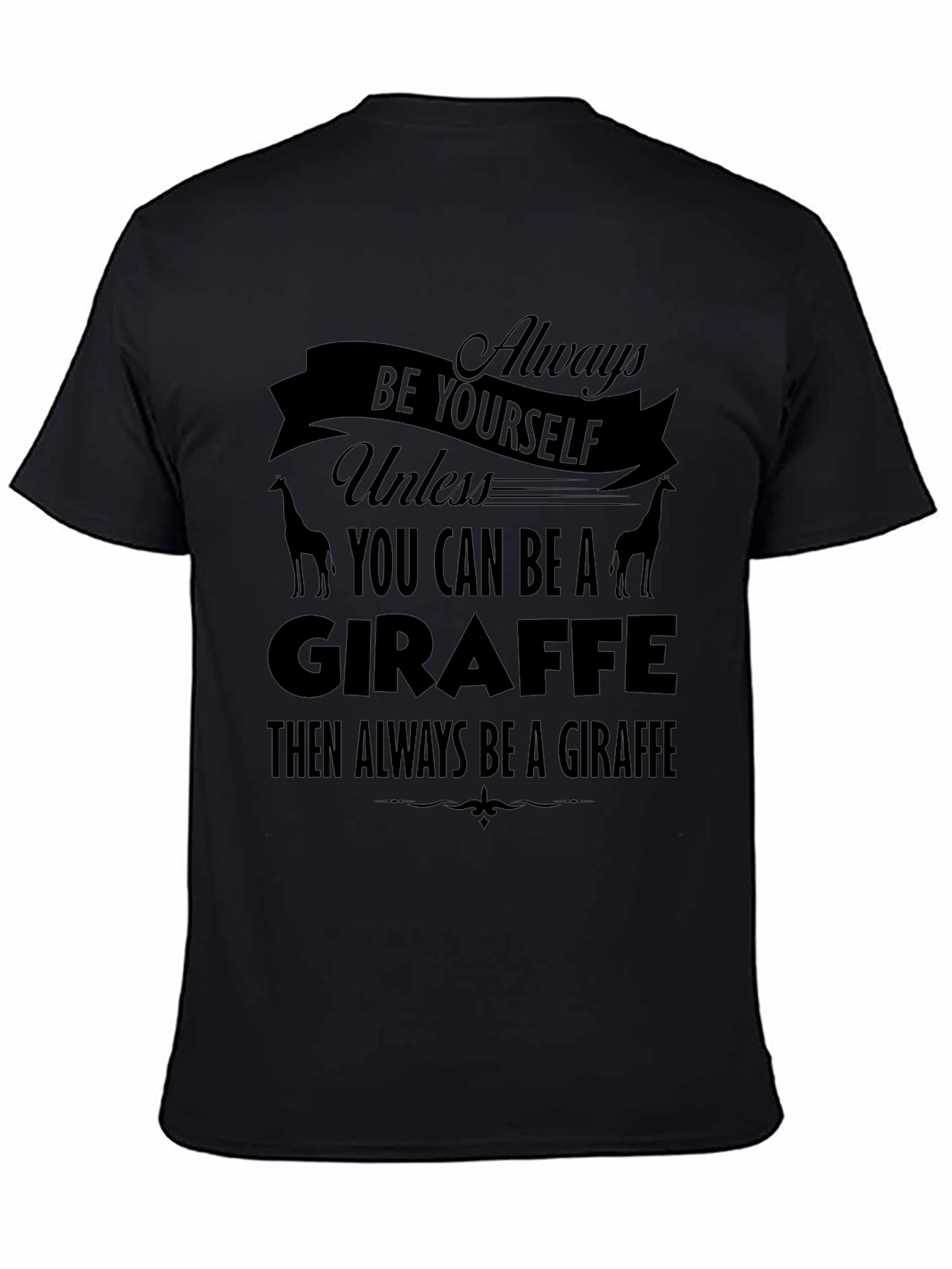 Black Giraffe Graphic Tee - Always Be Yourself T-Shirt view 4