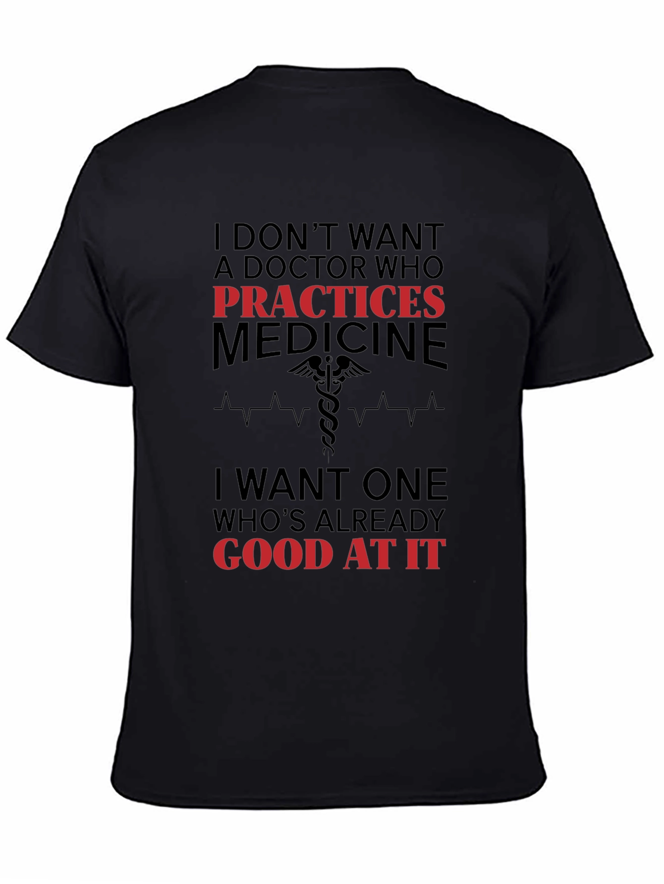 Black Funny Doctor T-Shirt: Practices Medicine view 4