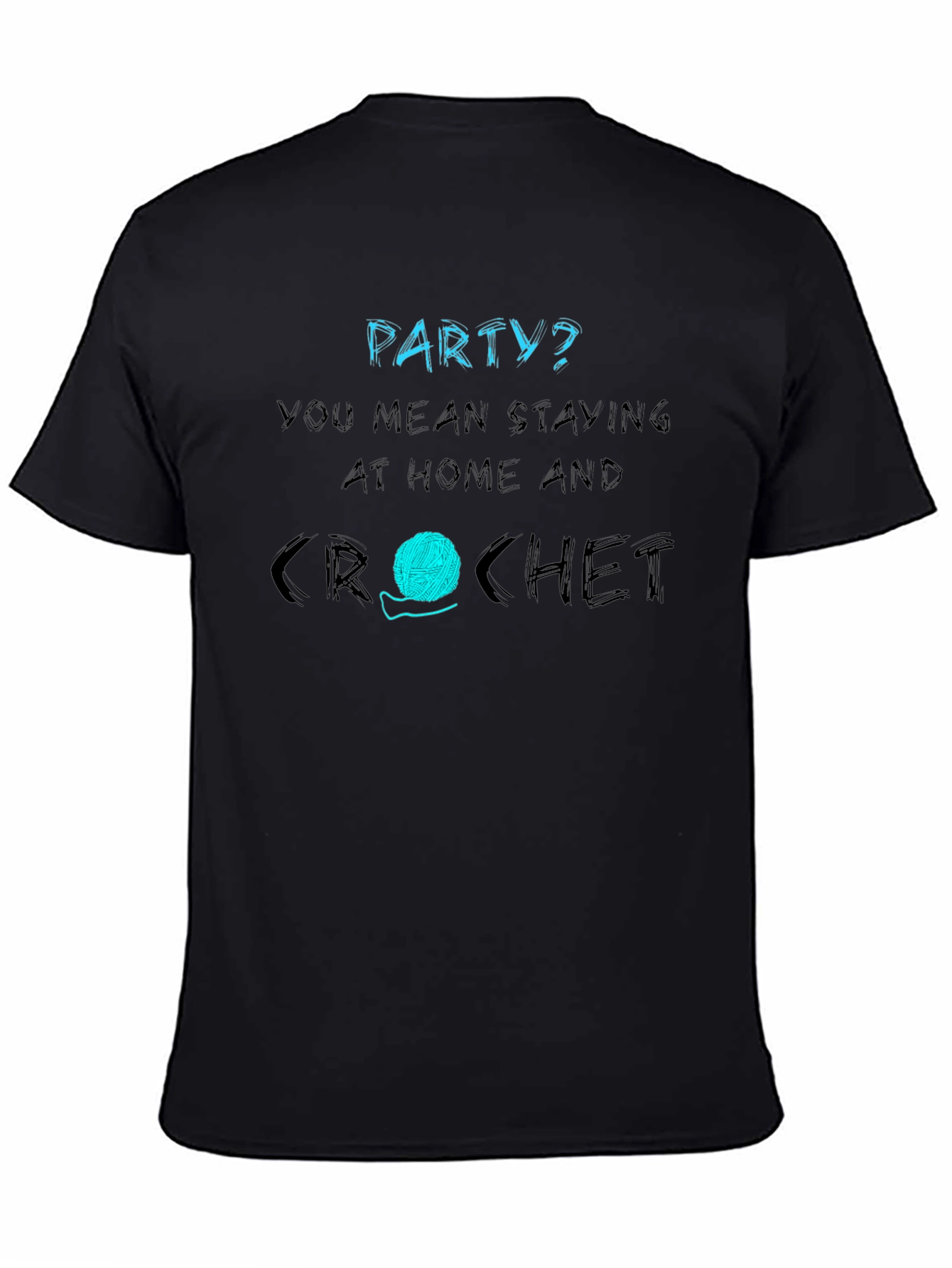 Black Crochet Lover T-Shirt - Stay Home and Crochet view 4