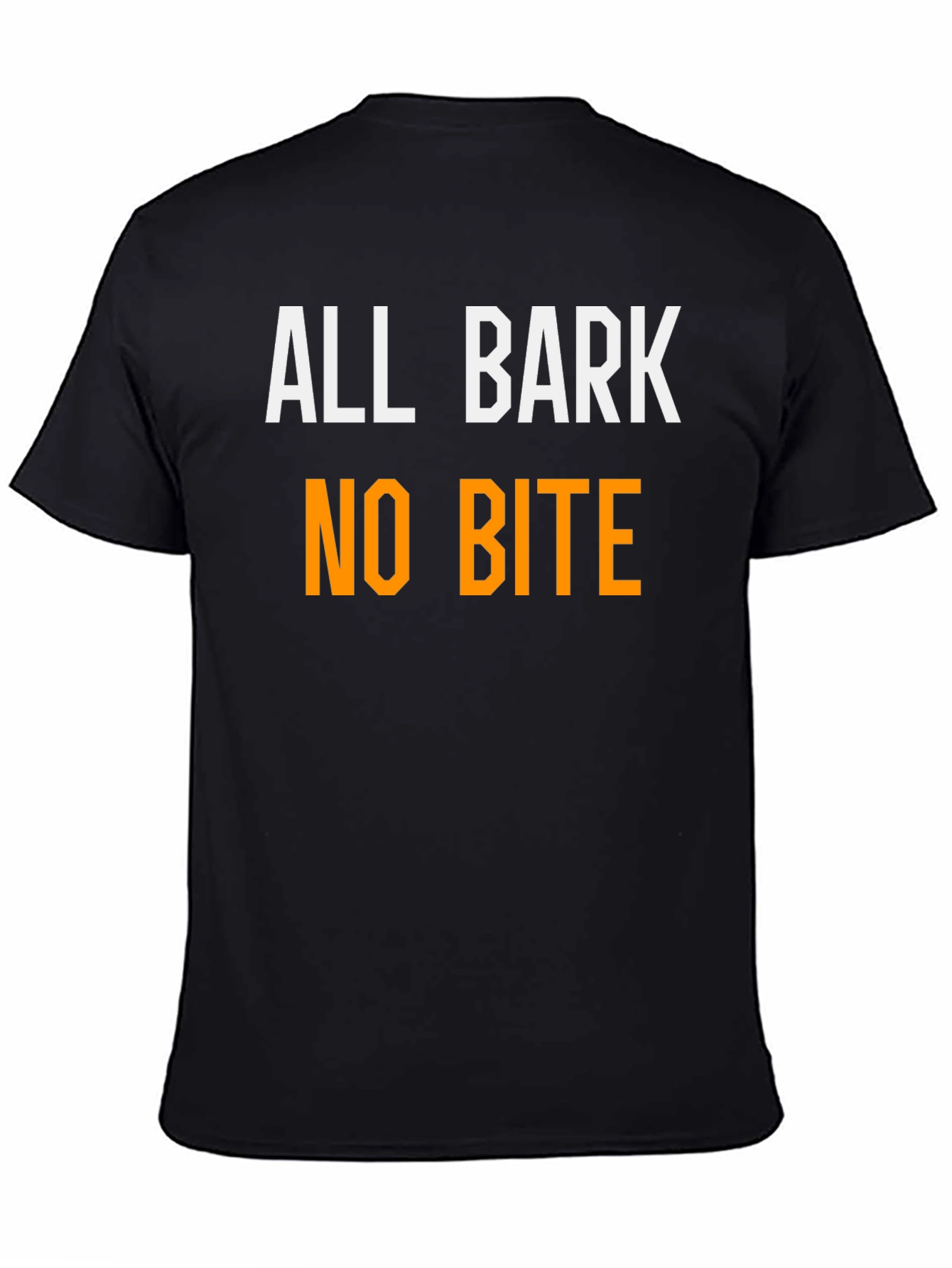 Black All Bark No Bite Funny T-Shirt view 4