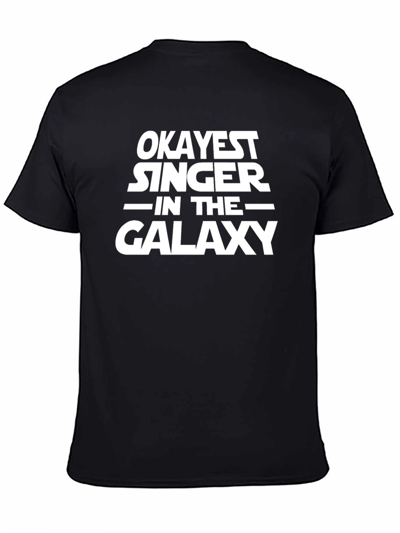 Black Okayest Singer in the Galaxy T-Shirt view 4