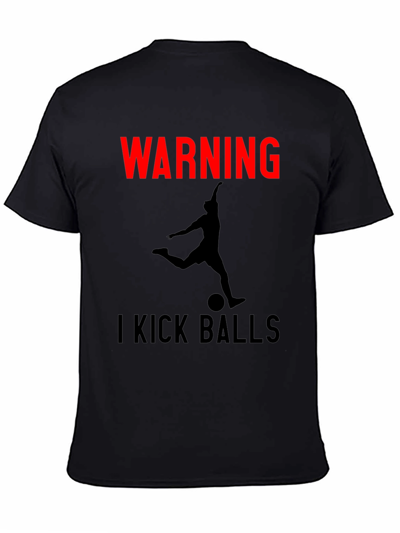 Black Warning: I Kick Balls Graphic T-Shirt - Soccer Inspired view 4