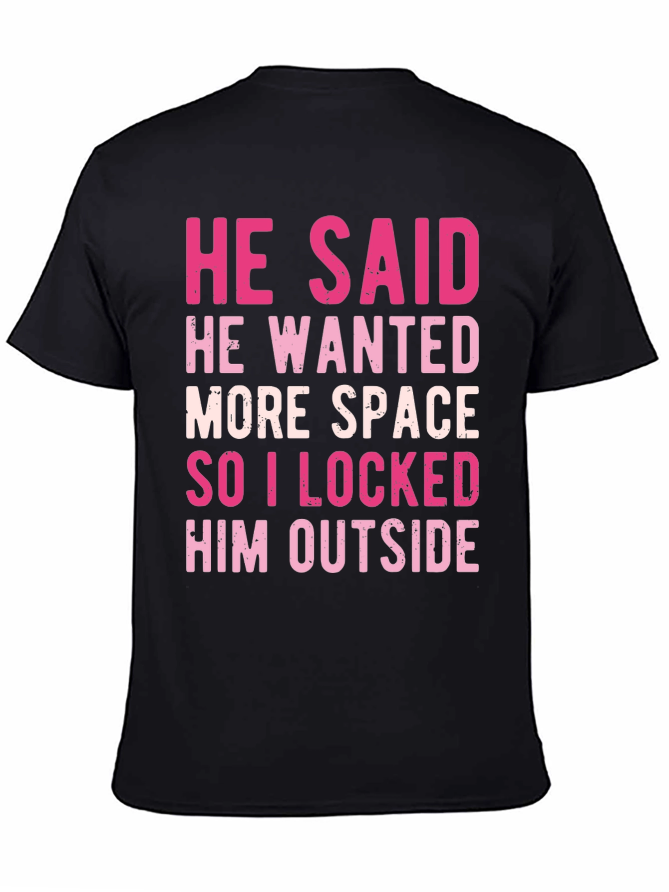 Black He Said More Space Funny T-Shirt view 4