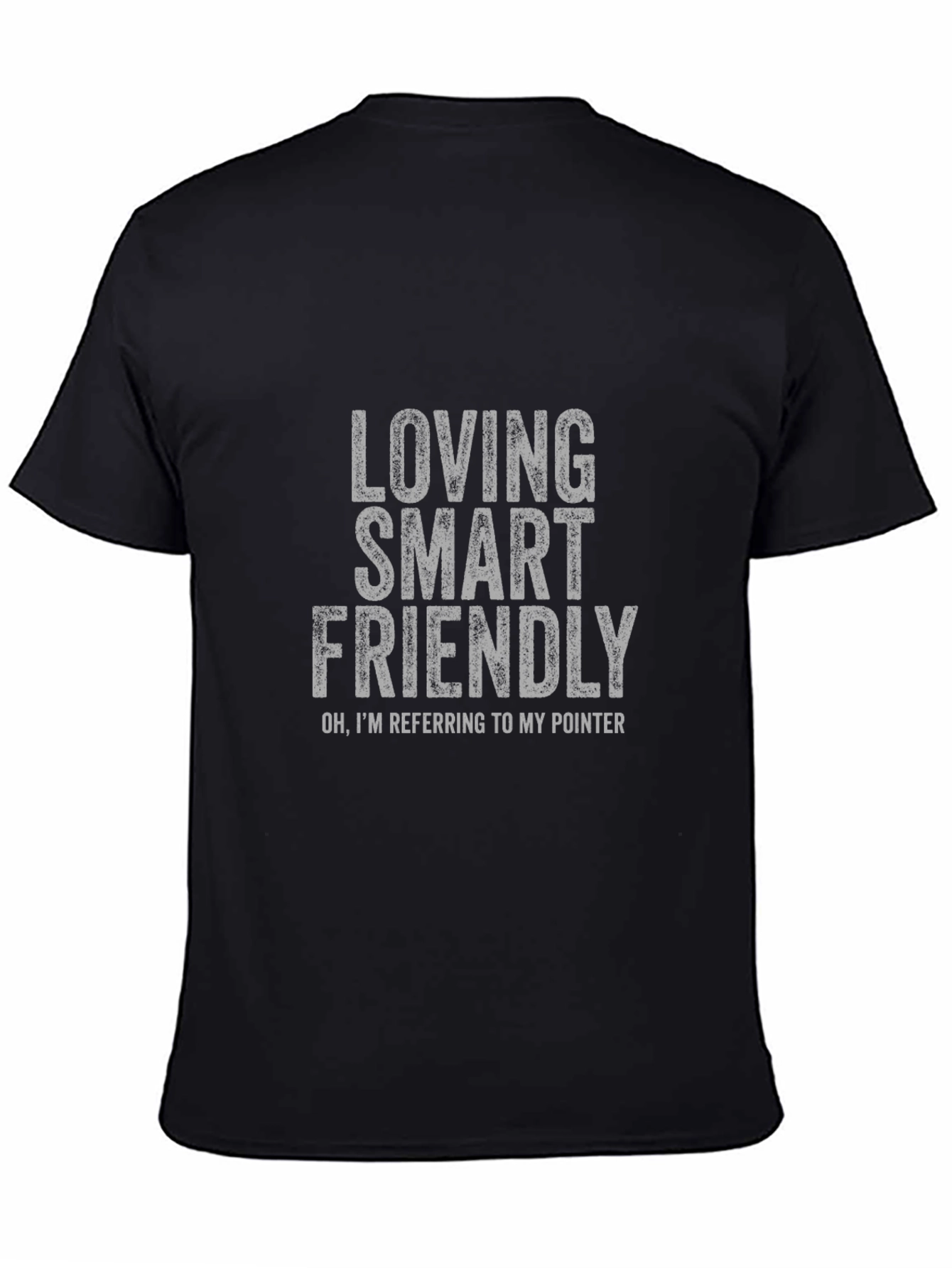 Black Loving Smart Friendly Pointer Dog T-Shirt view 4