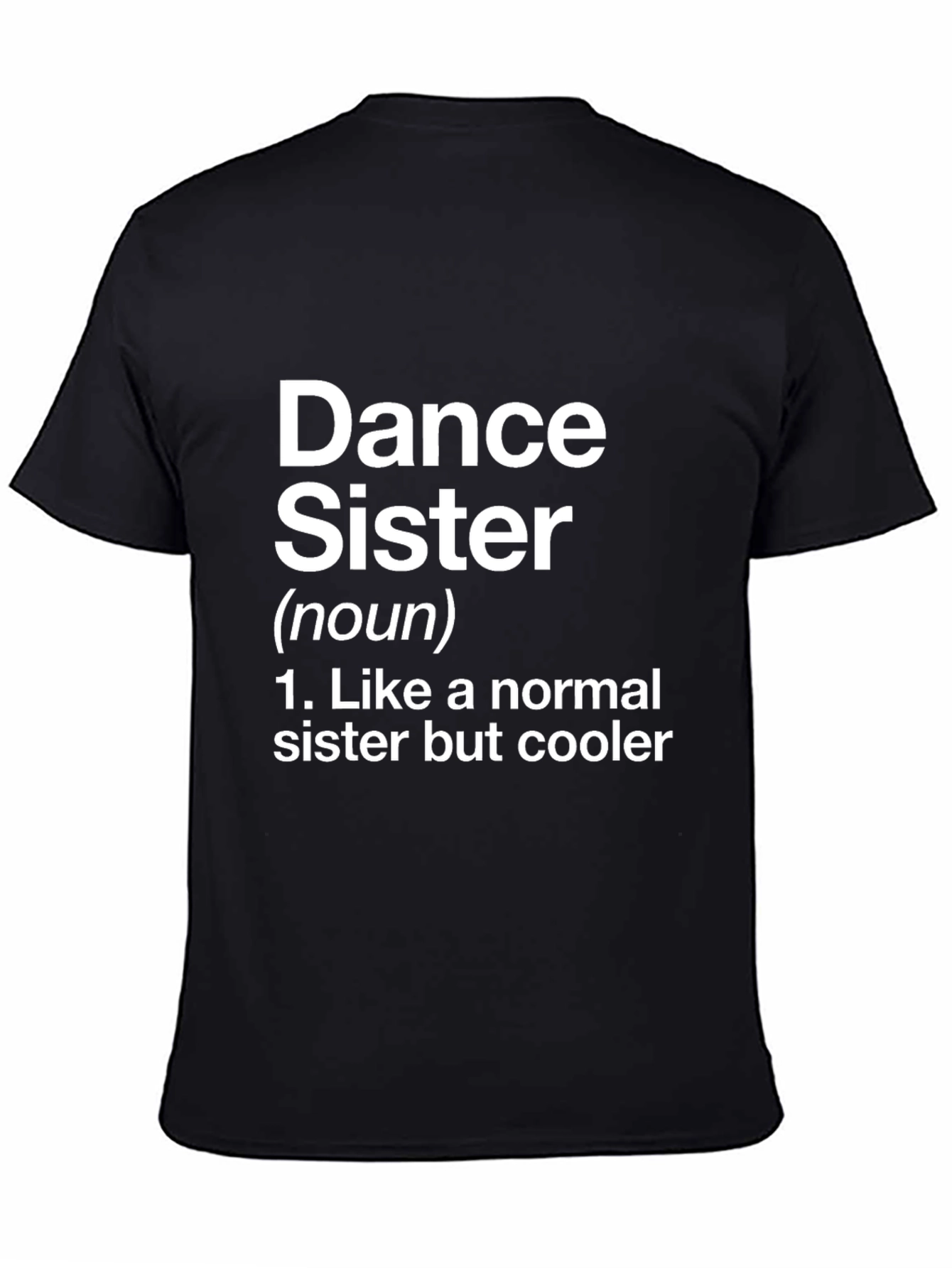 Dance Sister T-Shirt - Fun Definition Novelty Tee - 4