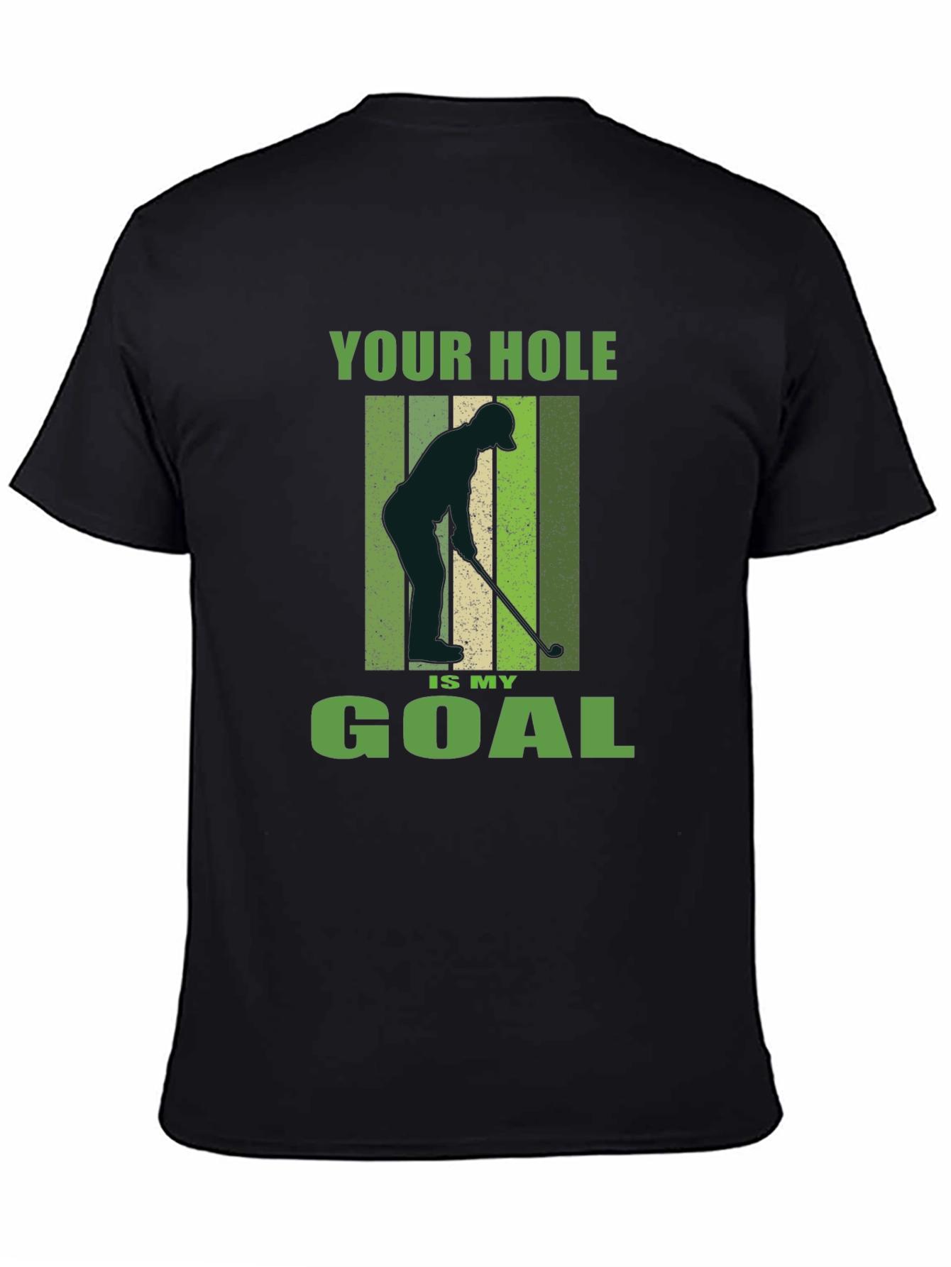 Black Your Hole is My Goal Golf T-Shirt view 4