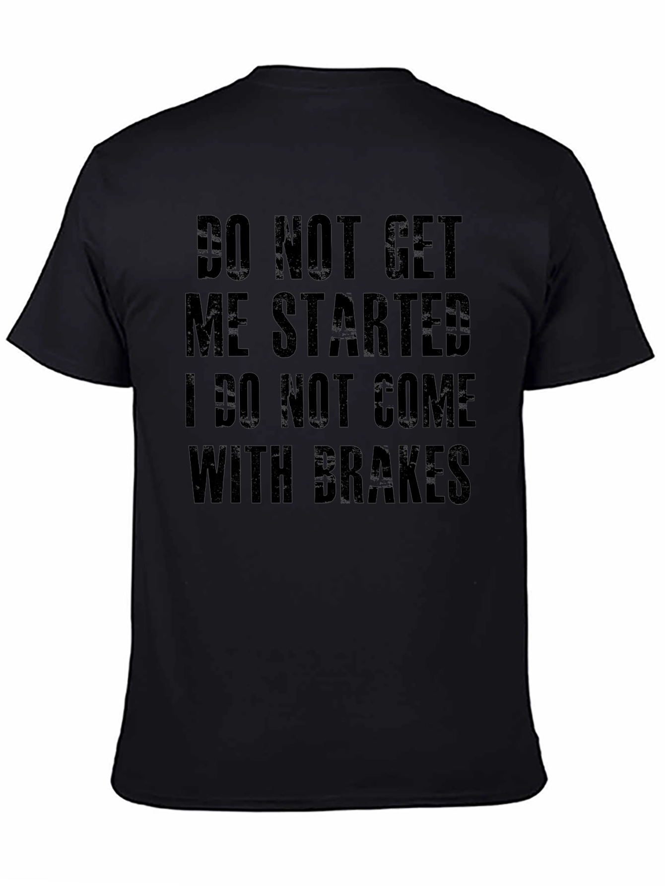 Black Do Not Get Me Started Graphic Tee view 4