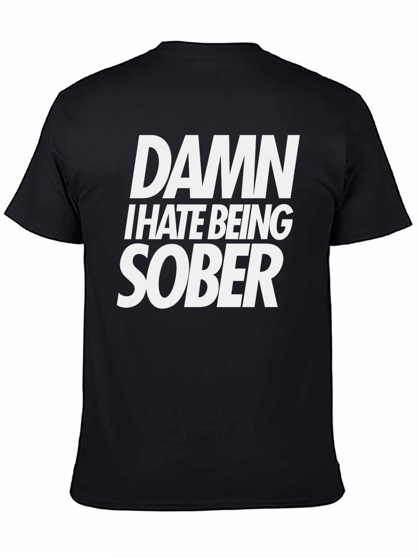 Black Damn I Hate Being Sober Graphic Tee - Black T-Shirt view 4