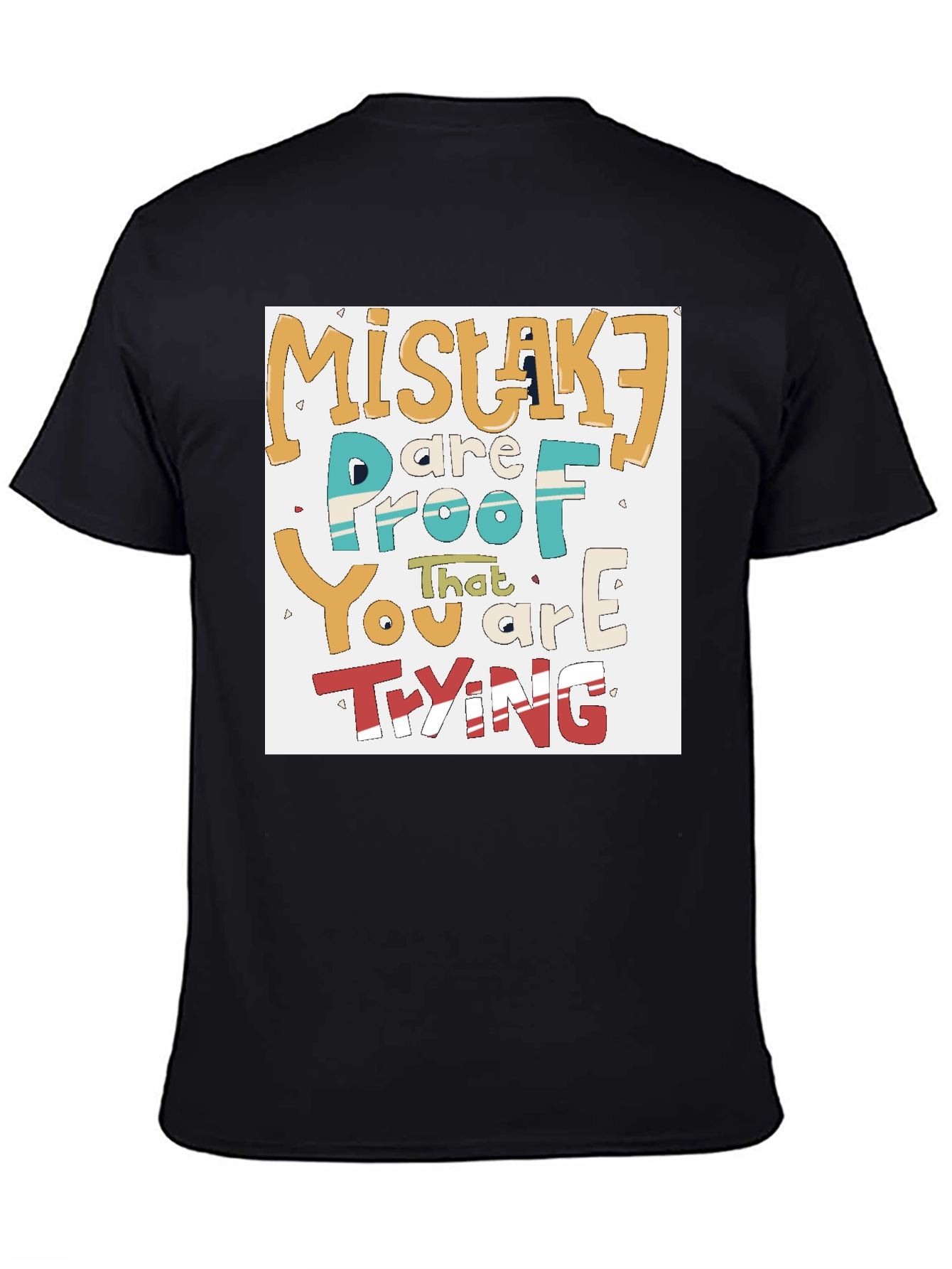 Black Mistakes Are Proof You Are Trying T-Shirt view 4