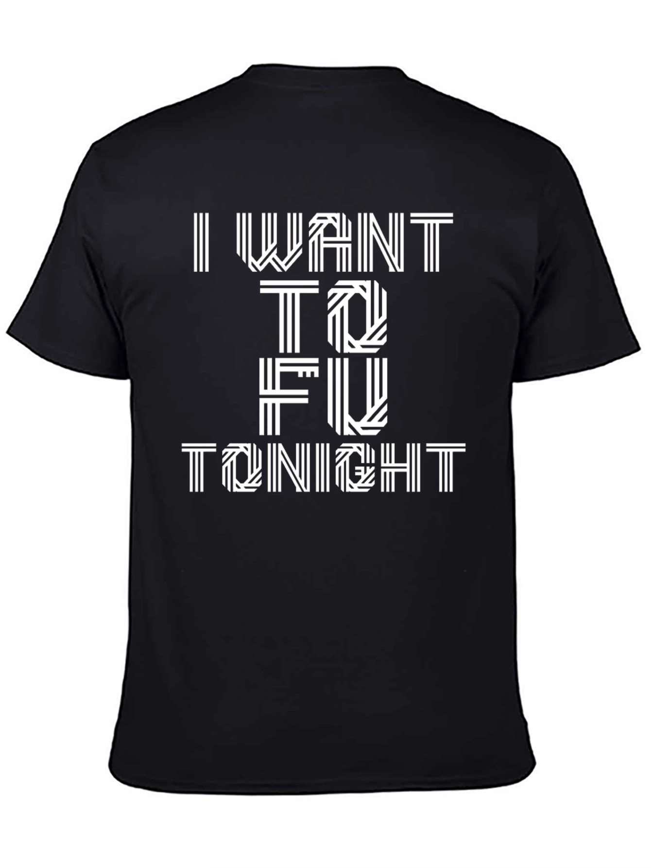 Black I Want To Fu Tonight Men's Black Graphic T-Shirt view 4