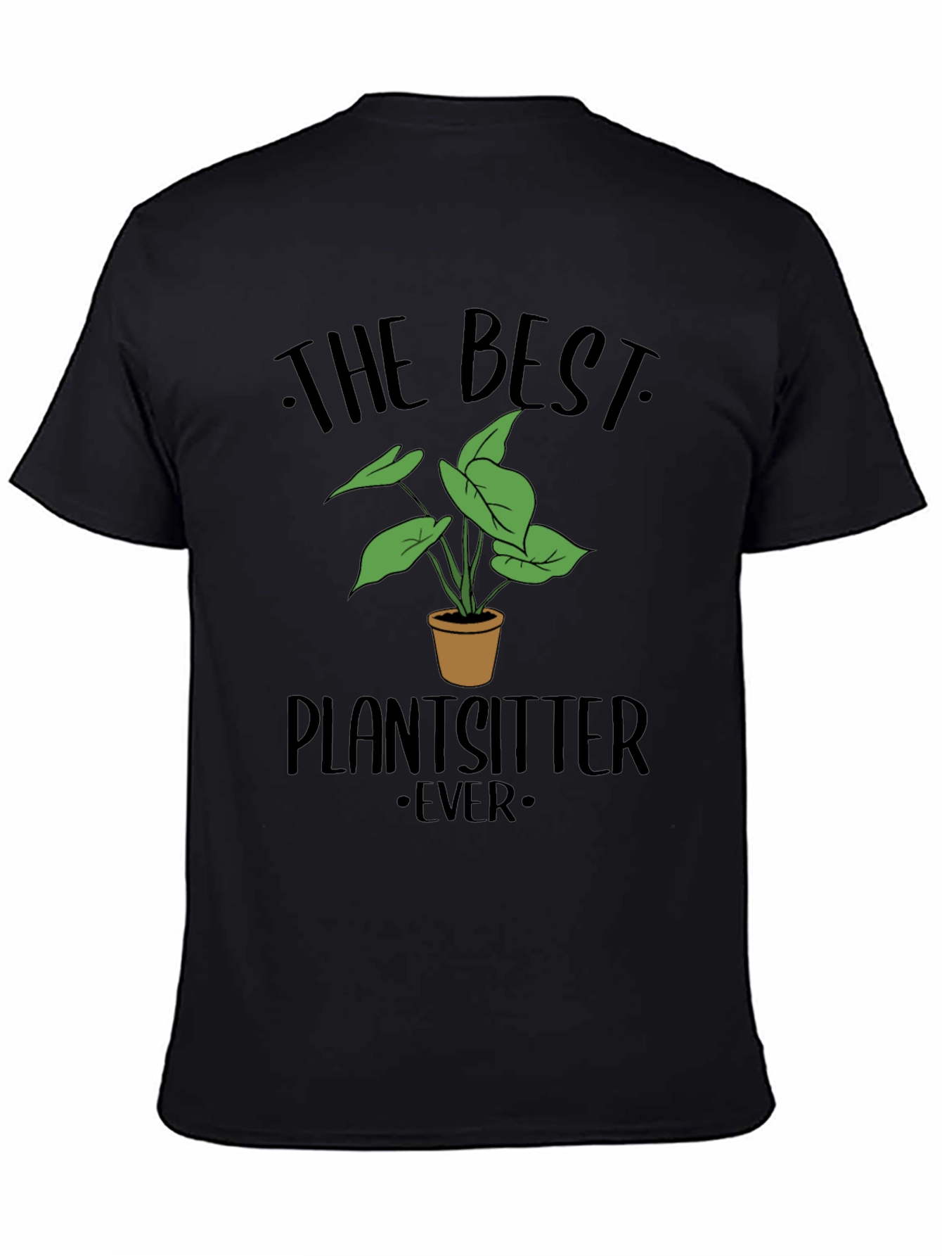 Black The Best Plantsitter Ever T-Shirt - Plant Lover Tee view 4