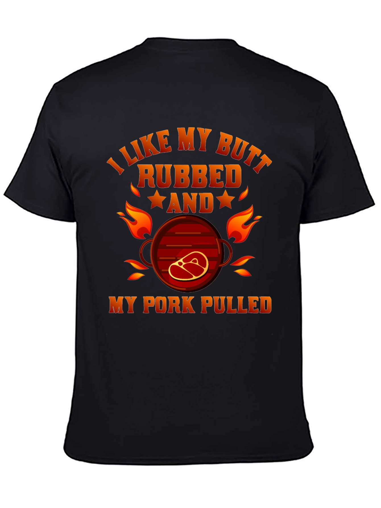 Black I Like My Butt Rubbed T-Shirt Funny BBQ Grilling Tee view 4