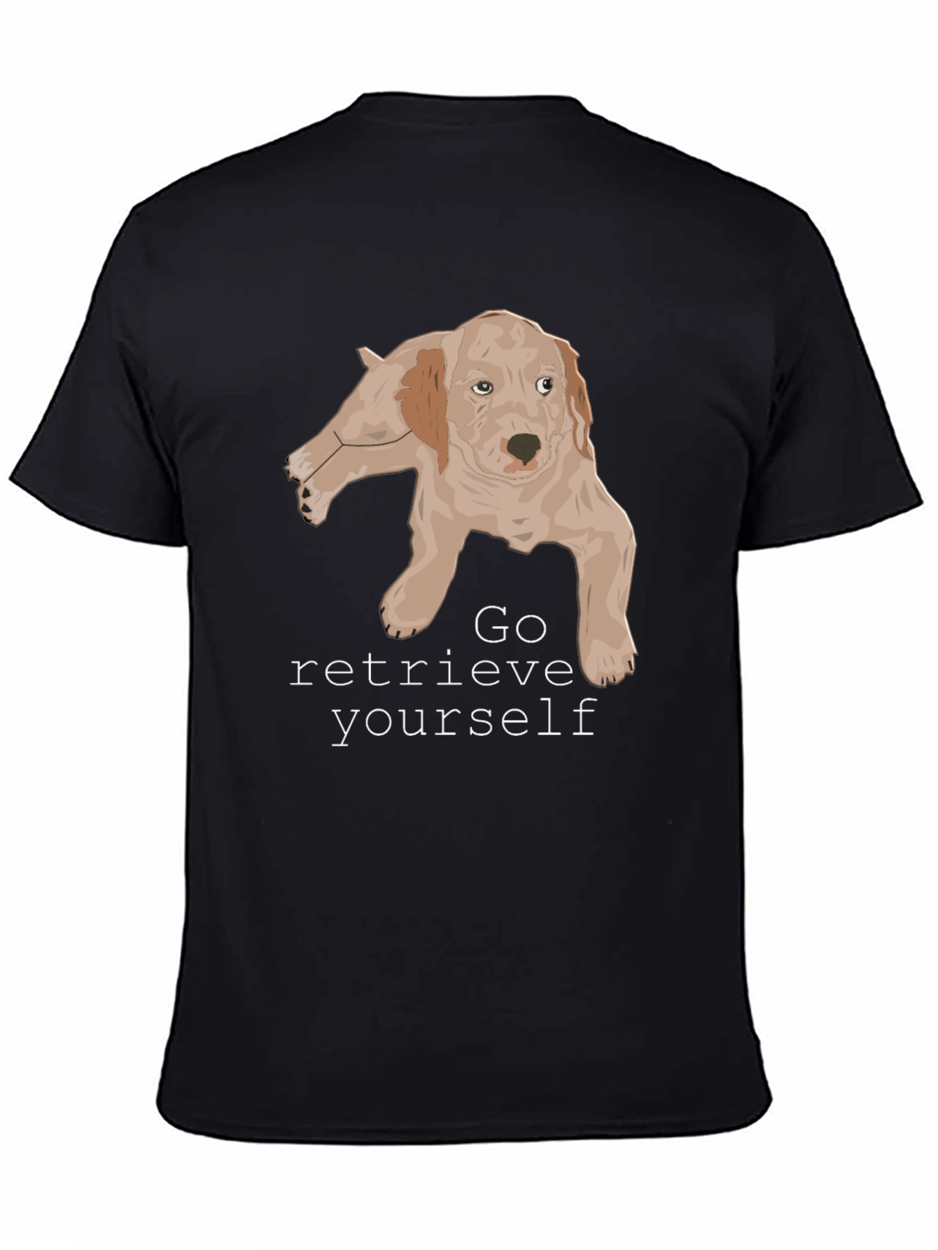 Black Go Retrieve Yourself Dog Graphic T-Shirt view 4