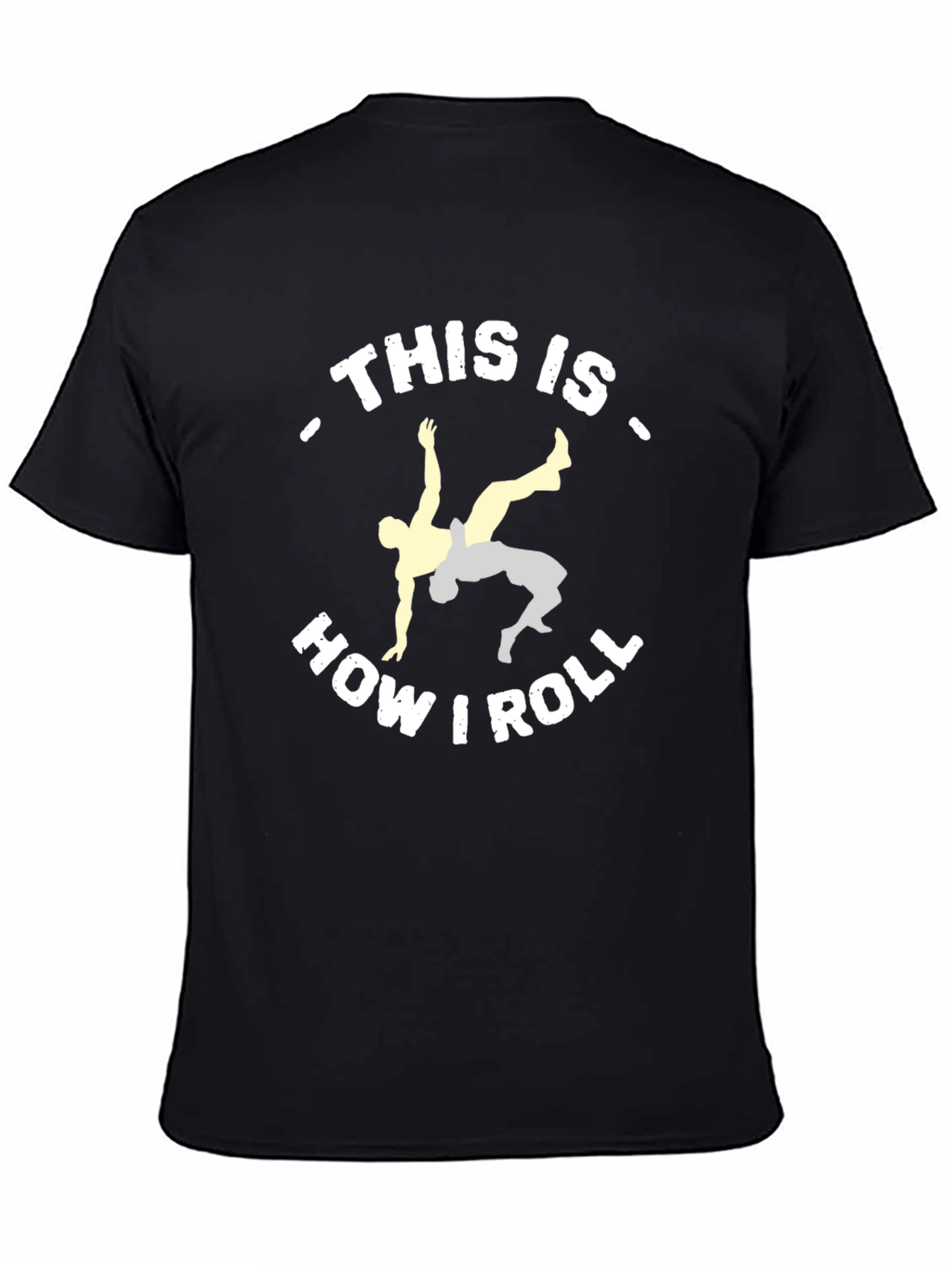 Black This Is How I Roll Wrestling T-Shirt view 4