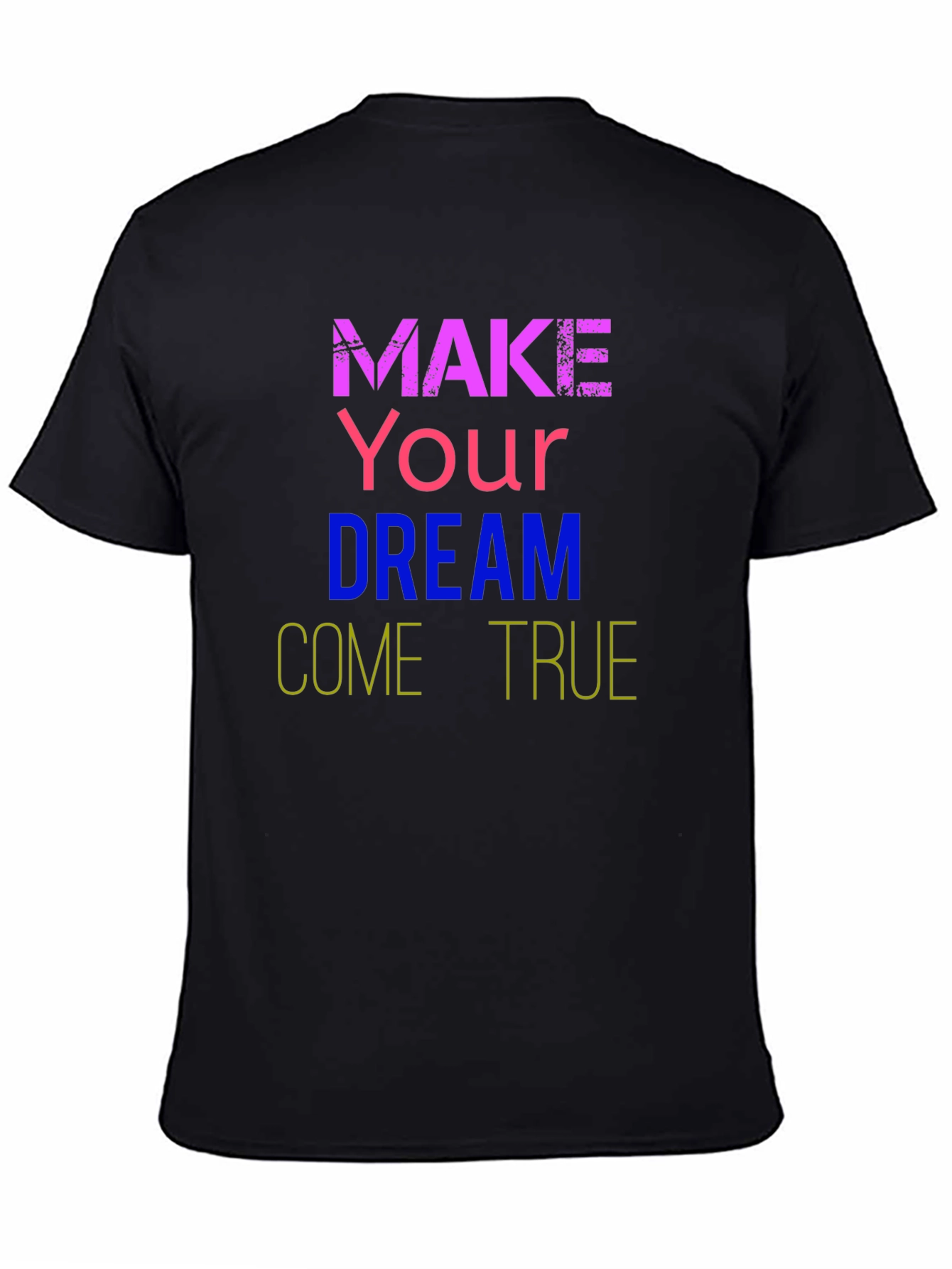 Black Dream Come True T-Shirt - Motivational Tee view 4