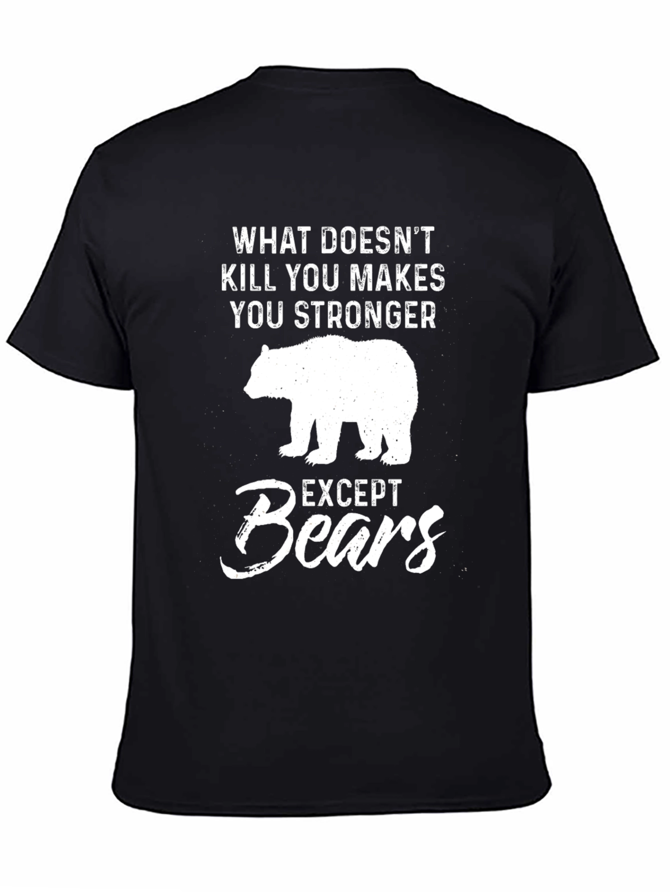 Black What Doesn't Kill You Except Bears T-Shirt view 4