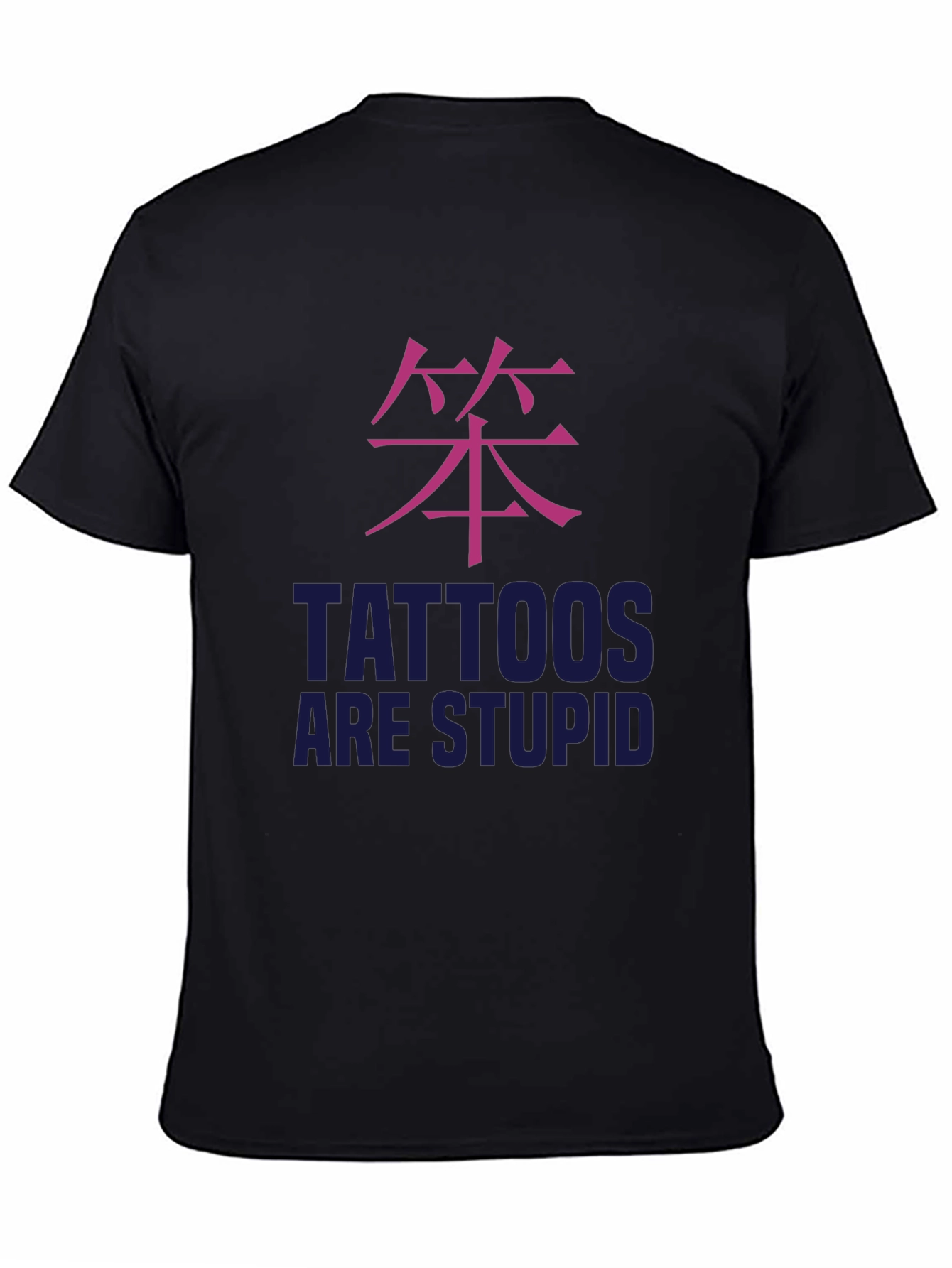 Black Tattoos Are Stupid Graphic Tee - Black view 4