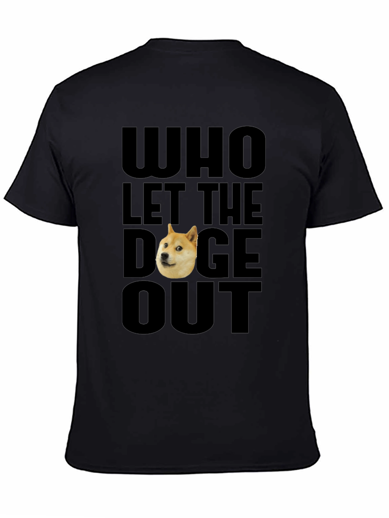 Black Who Let The Doge Out T-Shirt view 4