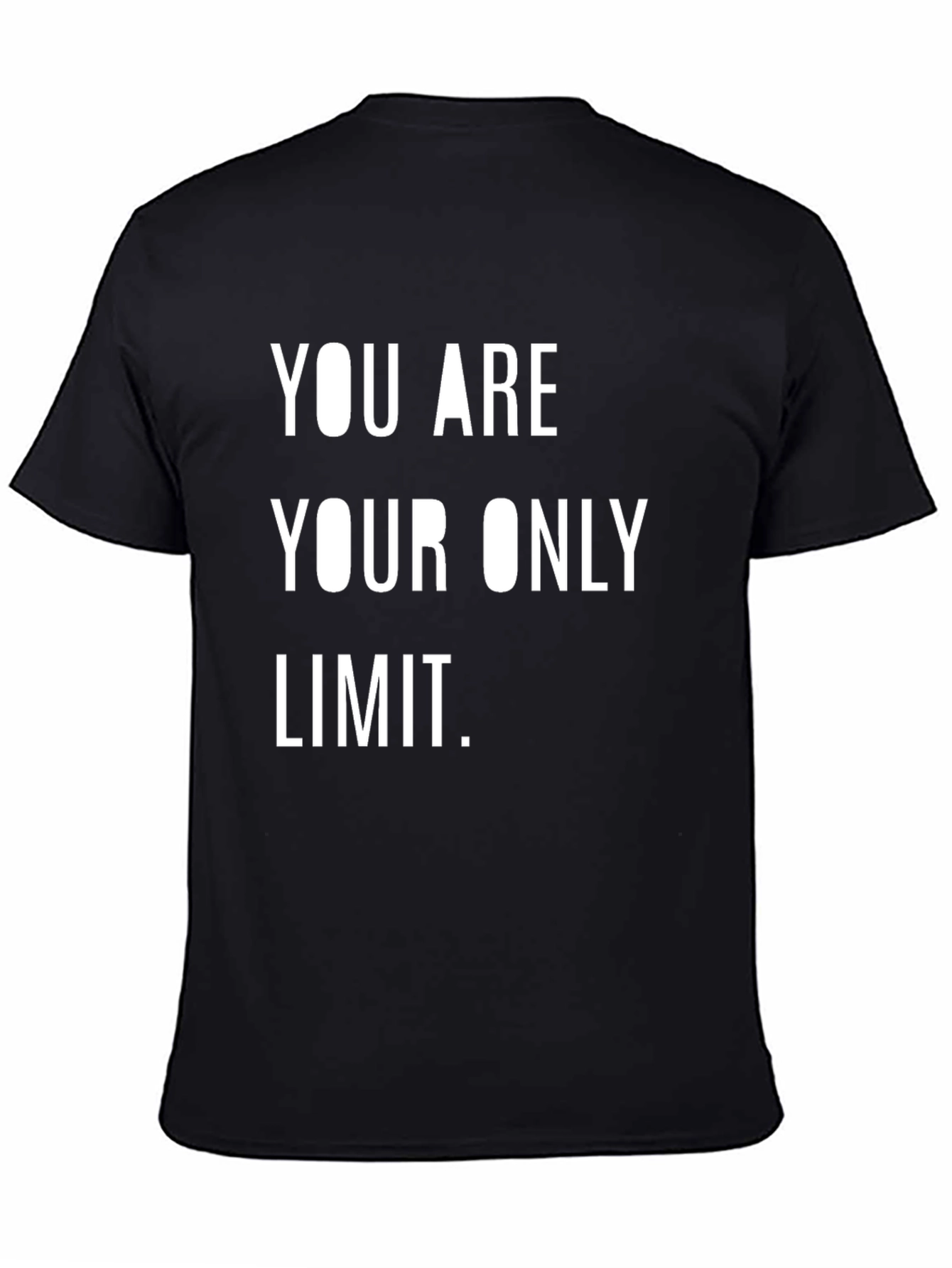 Black Motivational T-Shirt: You Are Your Only Limit - Black view 4