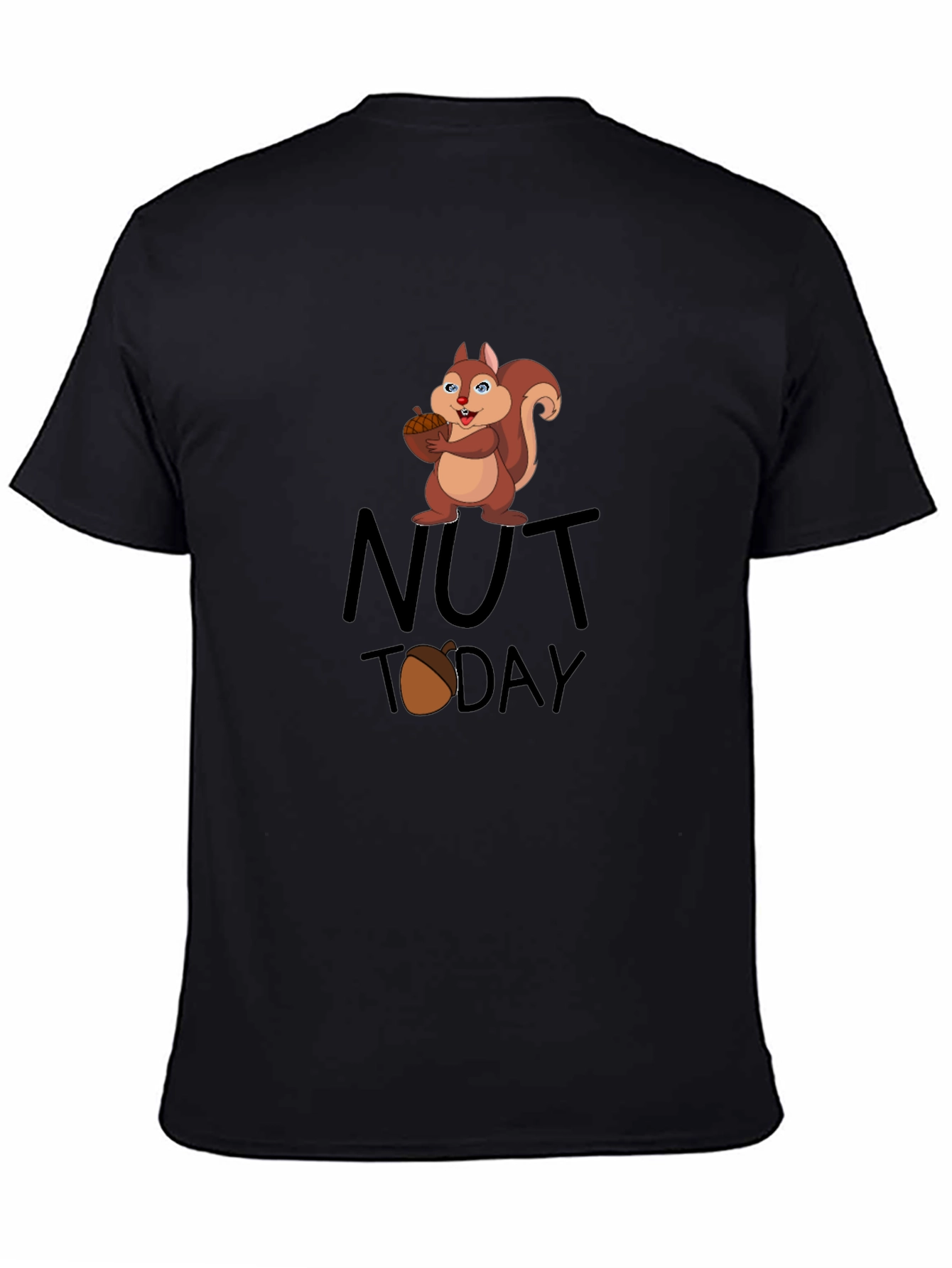 Black Nut Today Squirrel Graphic T-Shirt - Funny Humor Tee view 4