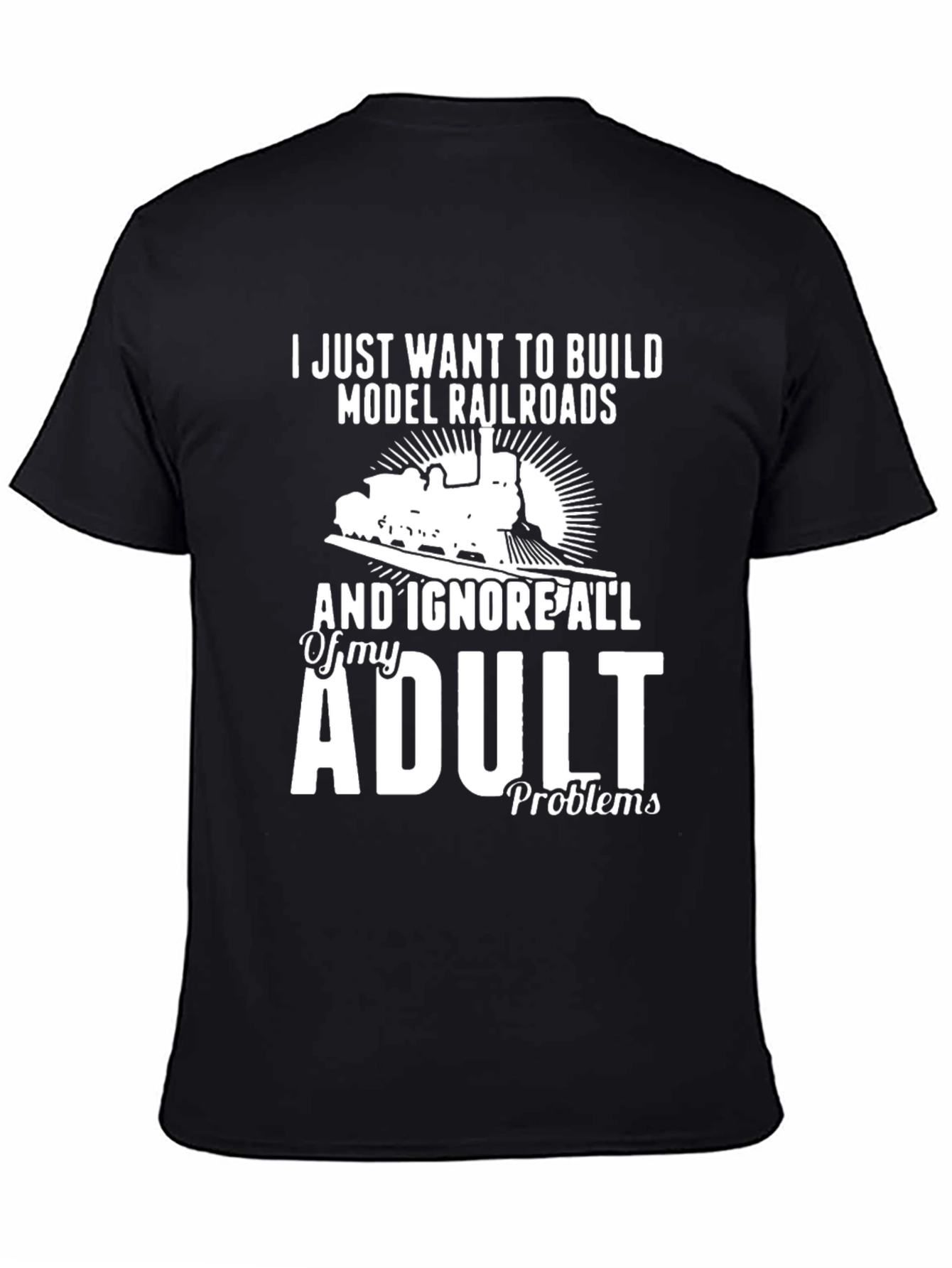 Black Model Railroads Adult Problems T-Shirt view 4