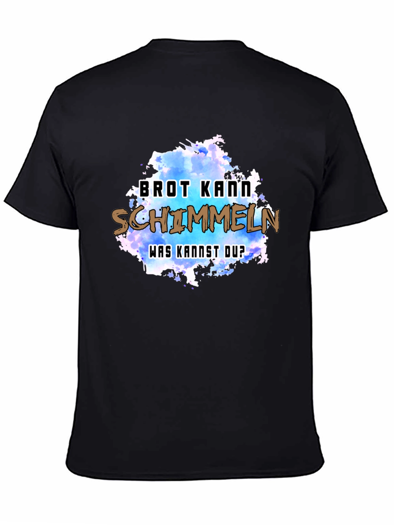 Black Humorous Brot Kann Schimmeln Graphic Tee view 4