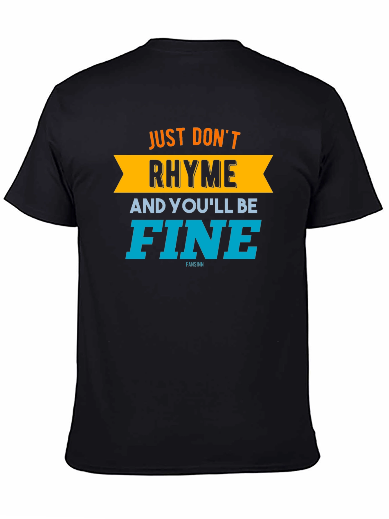 Black Don't Rhyme, You'll Be Fine Graphic Tee view 4
