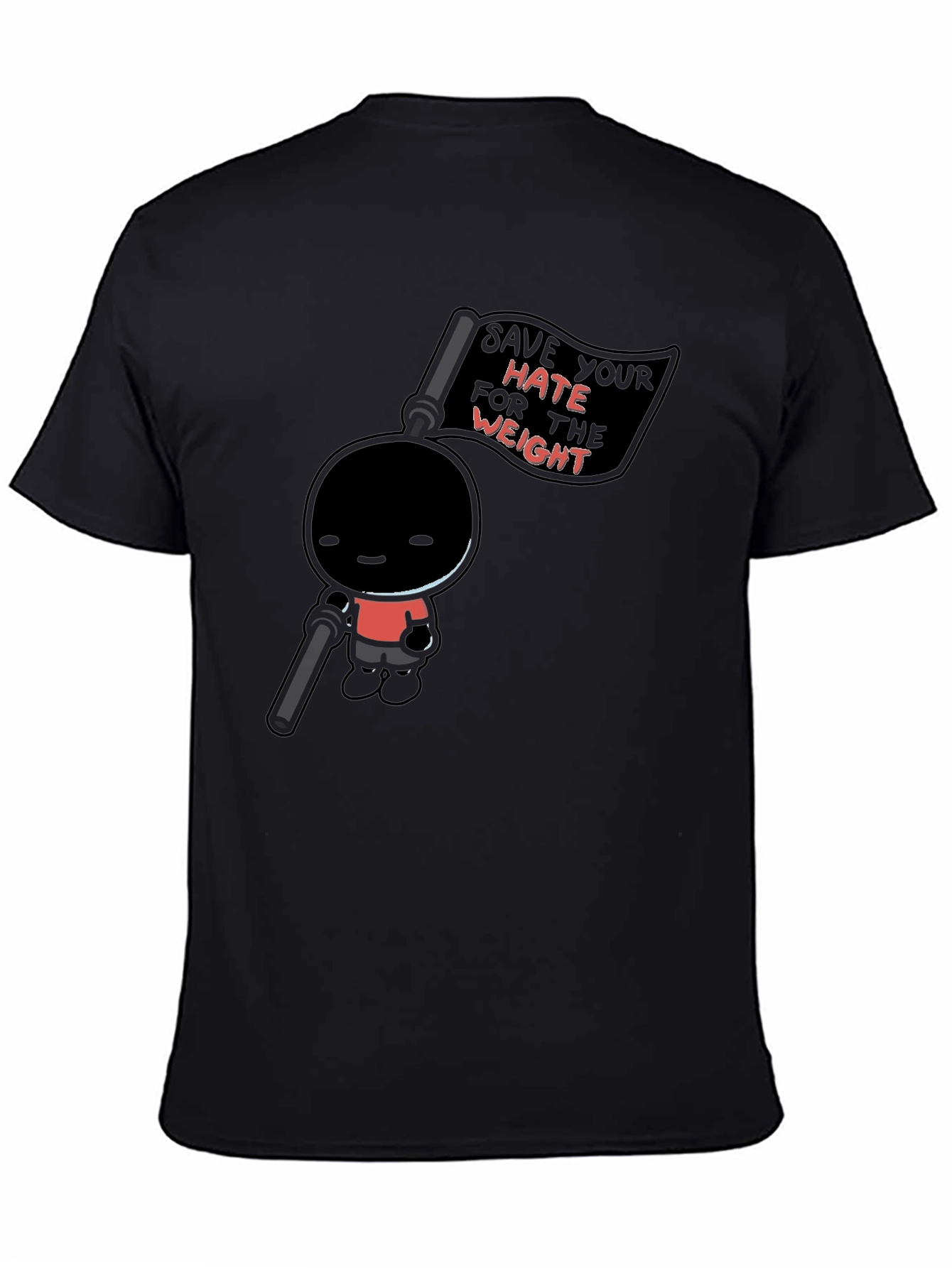 Black Save Your Hate For The Weight Black Graphic Tee view 4