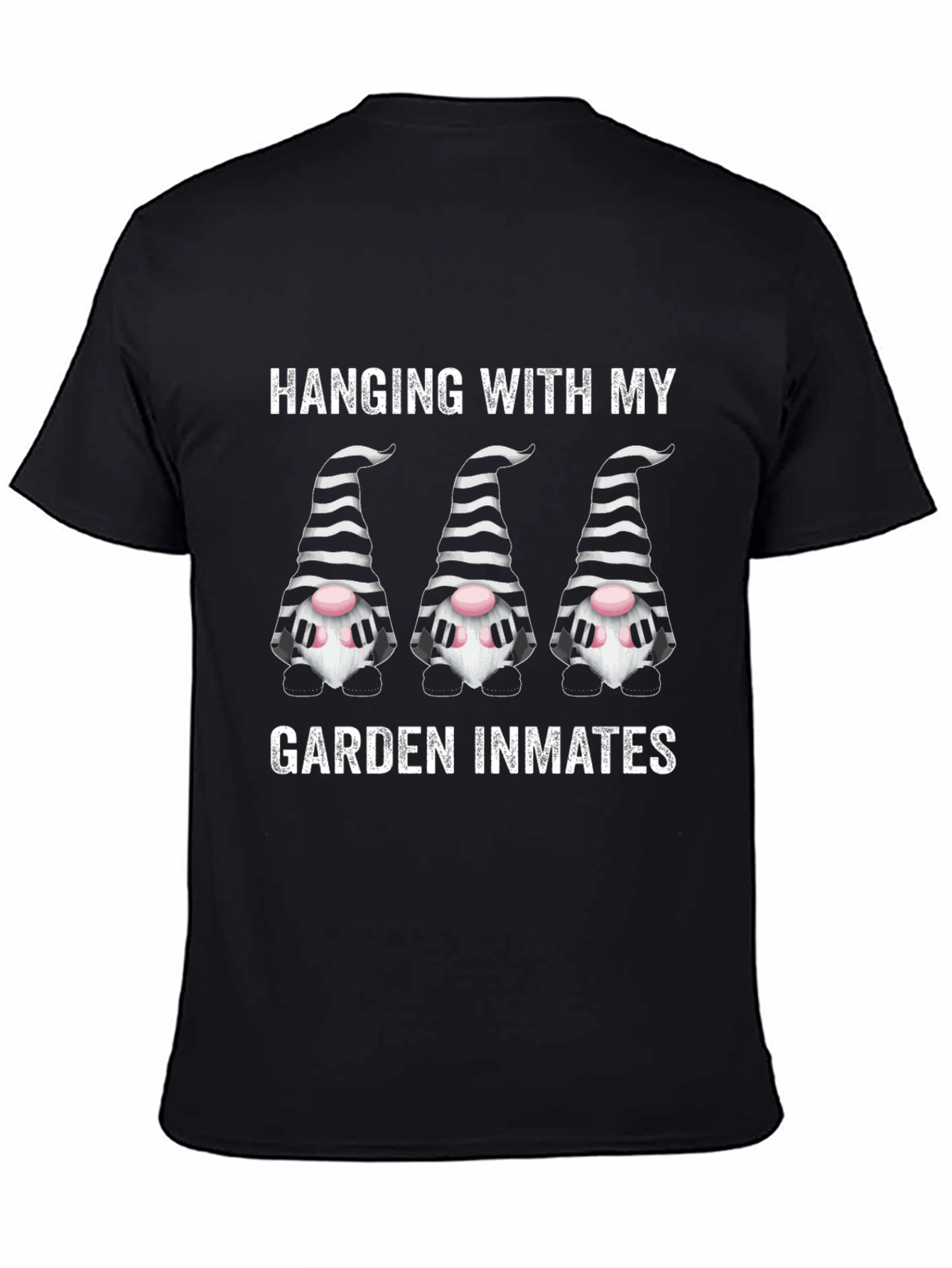 Black Funny Garden Gnome T-Shirt: Hanging With My Garden Inmates view 4