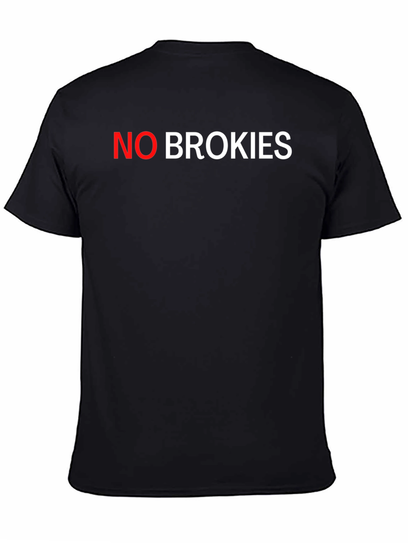 Black No Brokies Black T-Shirt view 4
