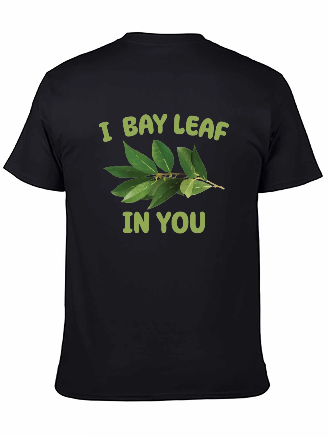 Black I Bay Leaf In You T-Shirt view 4