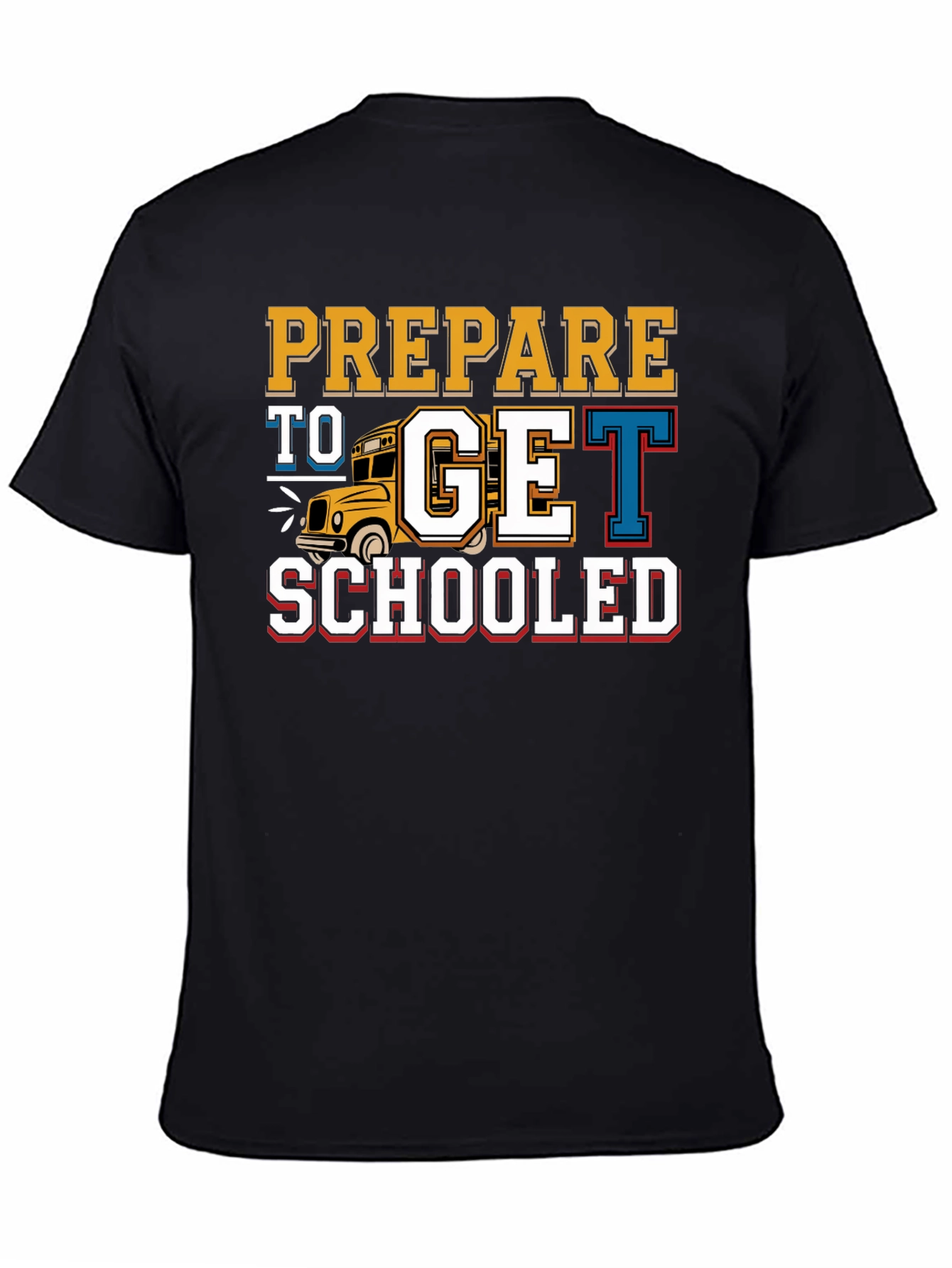 Black Prepare to Get Schooled T-Shirt Back to School view 4
