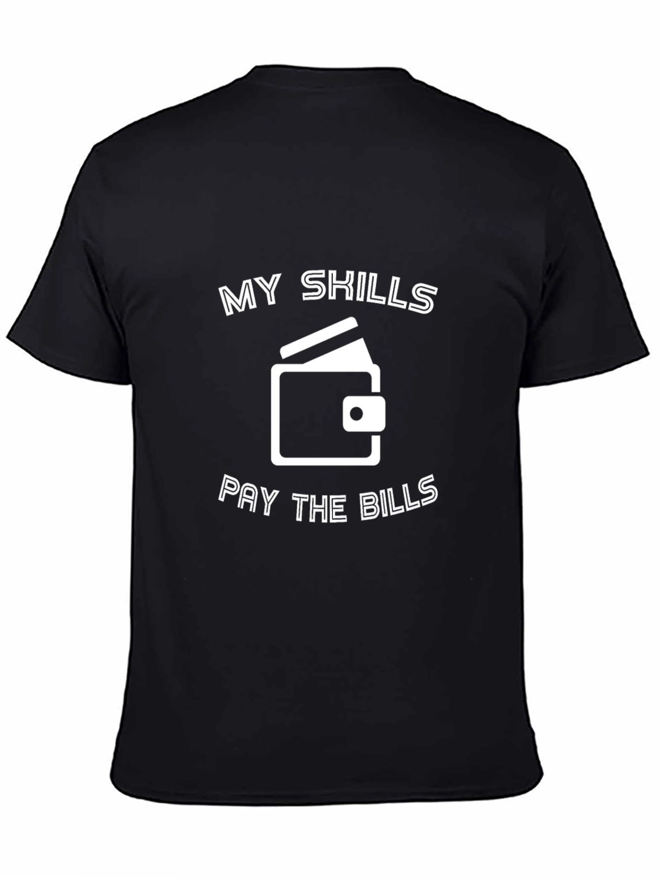 Black My Skills Pay the Bills Black T-Shirt view 4