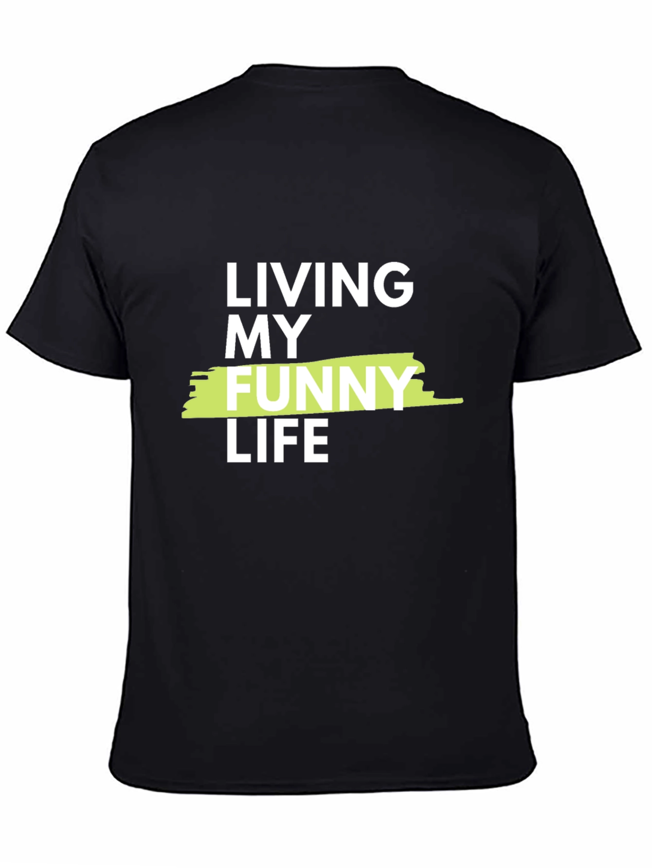 Black Living My Funny Life Graphic Tee - Casual Black T-Shirt view 4