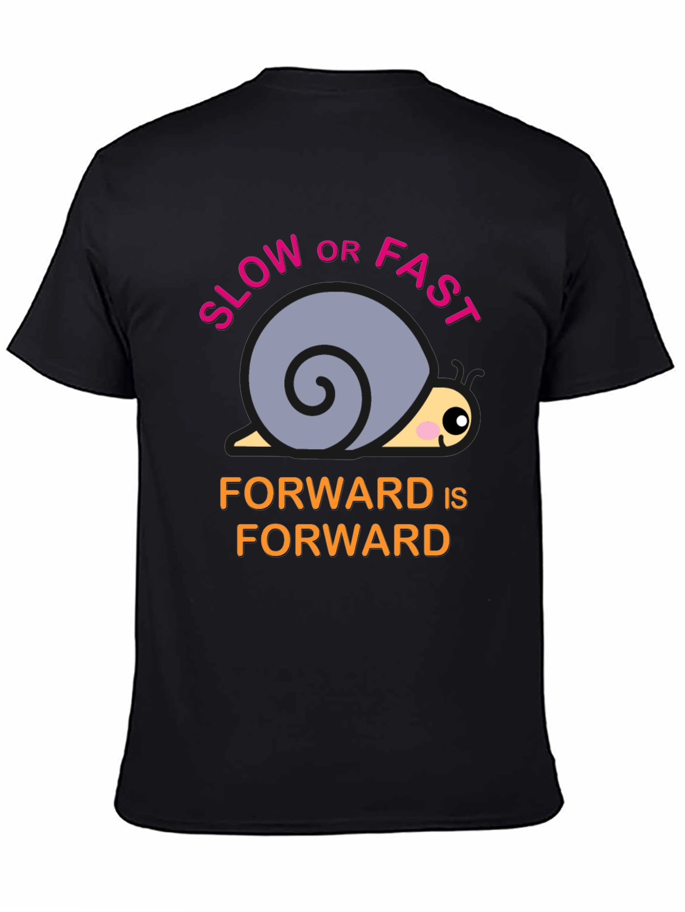 Black Snail T-Shirt: Slow or Fast, Forward is Forward view 4