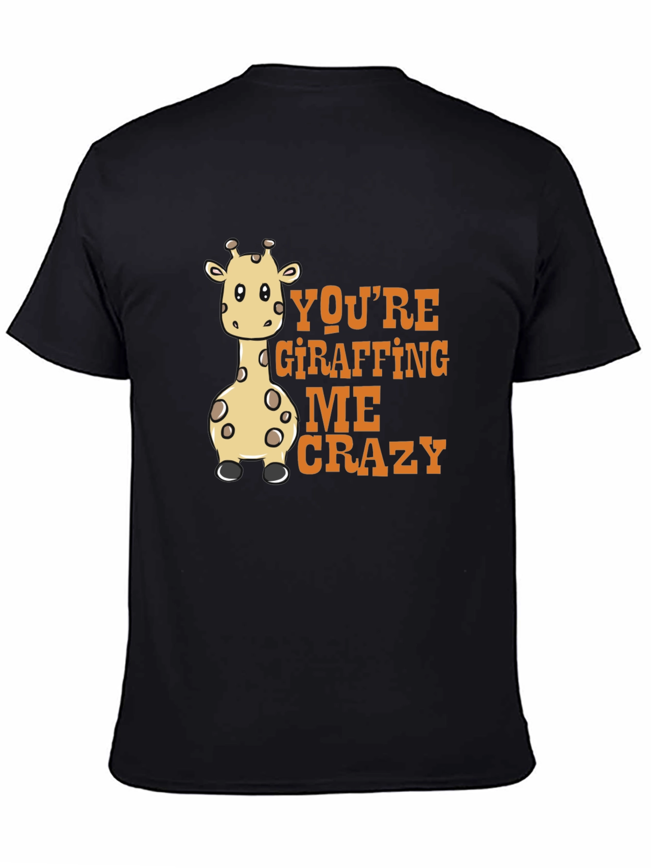 Black Giraffe Lover Tee - You're Giraffing Me Crazy view 4