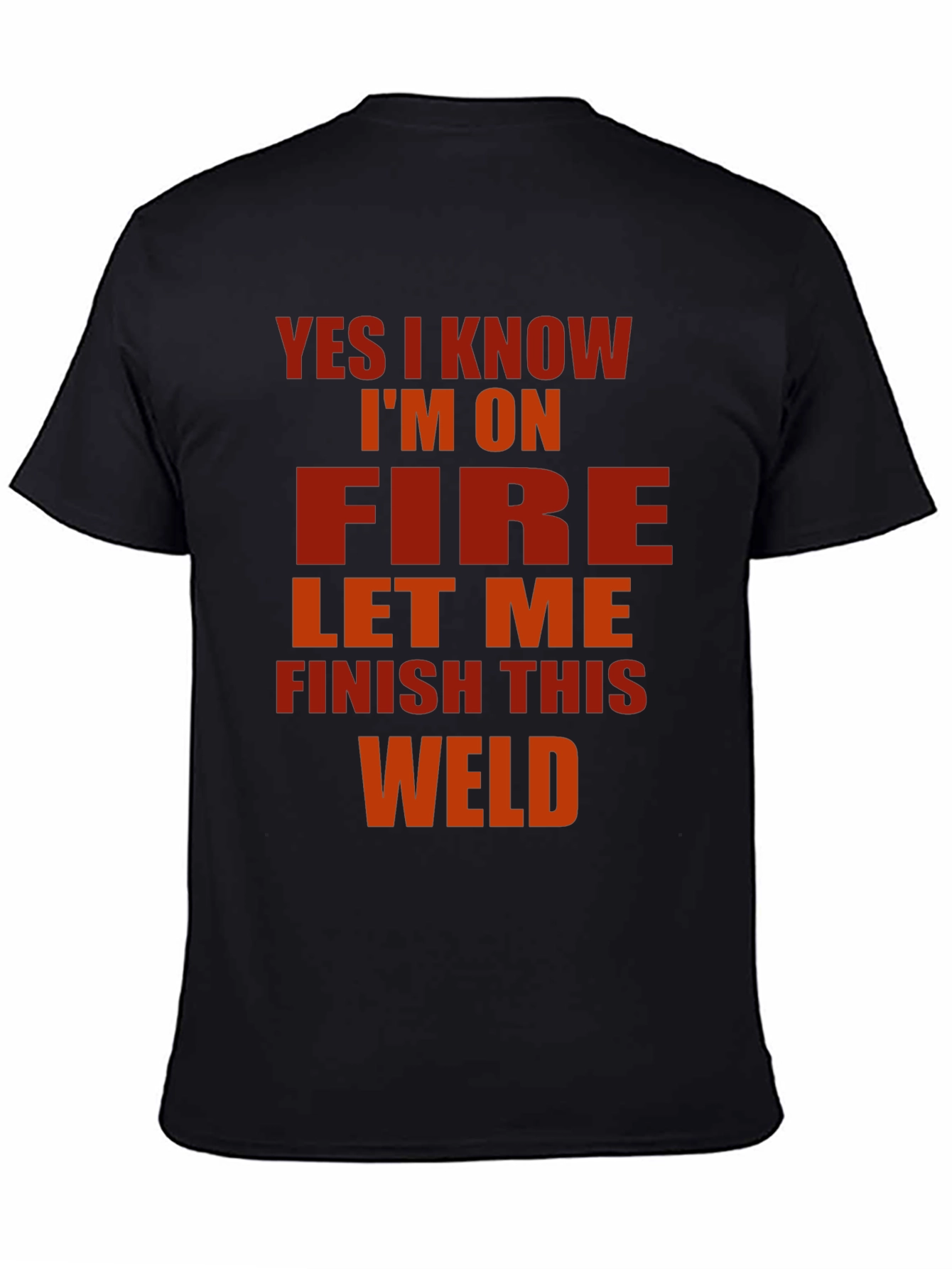 Black Yes I Know I'm On Fire Welder T-Shirt view 4