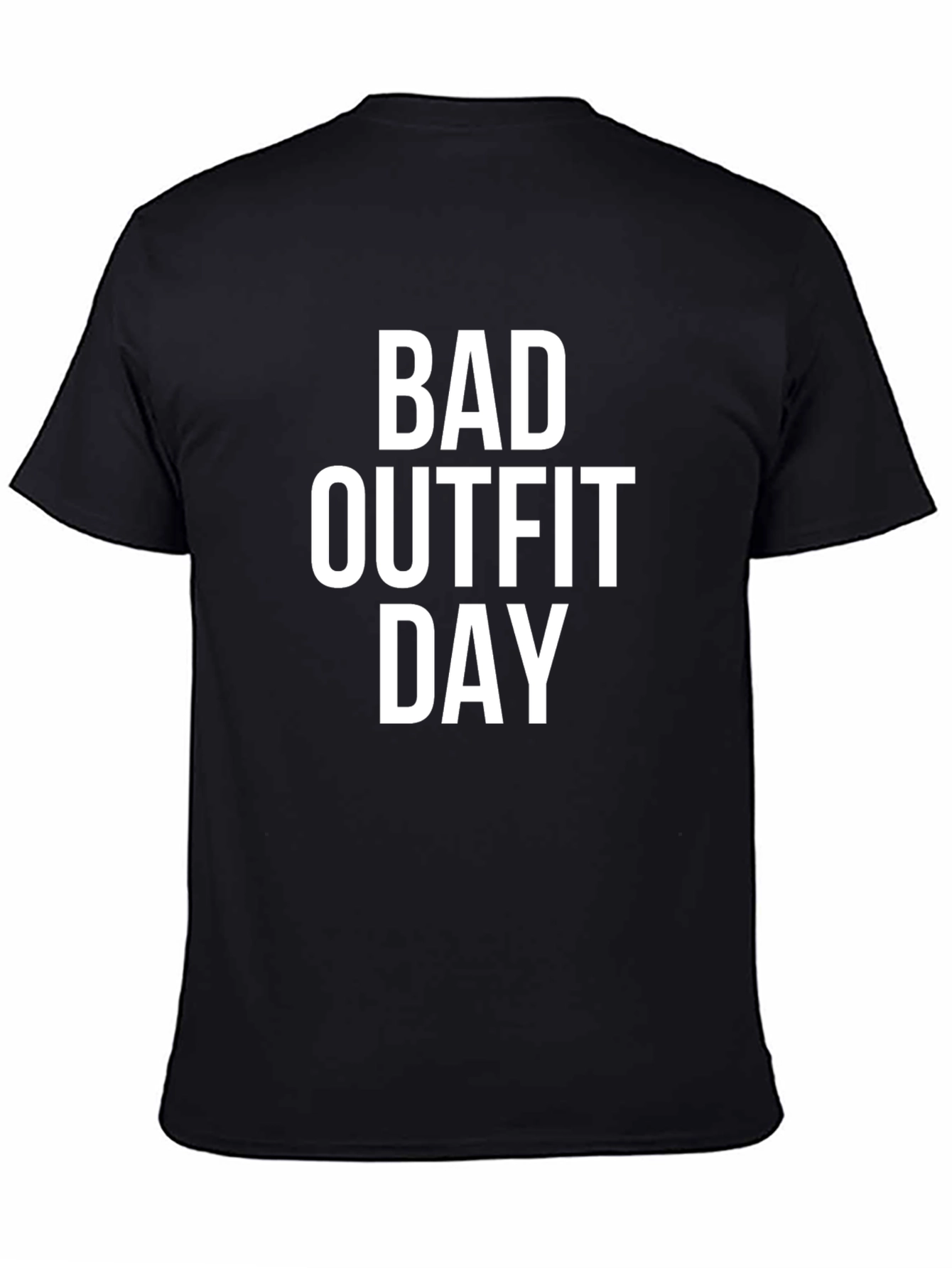 Black Bad Outfit Day Graphic Tee - Funny Casual T-Shirt view 4